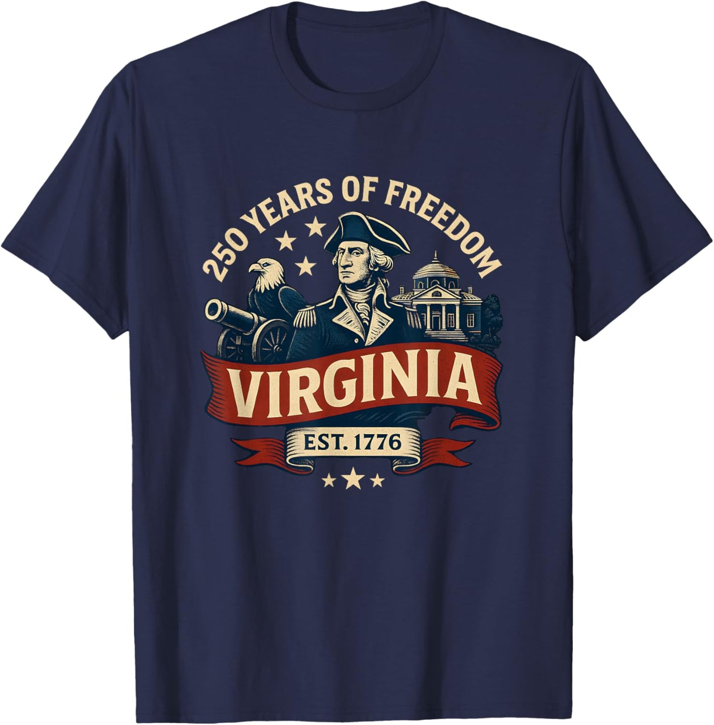 250 Years of Freedom Est 1776 13 Colonies Virginia T-Shirt - T-Shirt | Navy