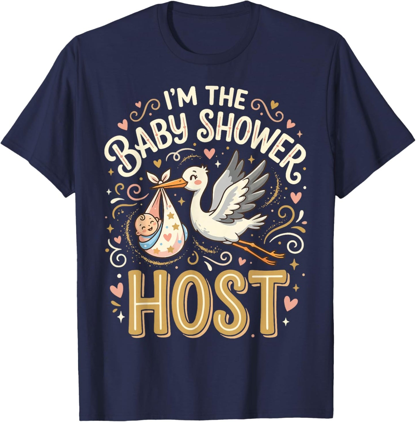 I'm The Baby Shower Host T-Shirt - T-Shirt | Navy