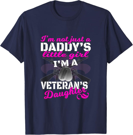 I'm Not Just A Daddy's Girl Veteran's Daughter T Shirt T-Shirt - T-Shirt | Navy