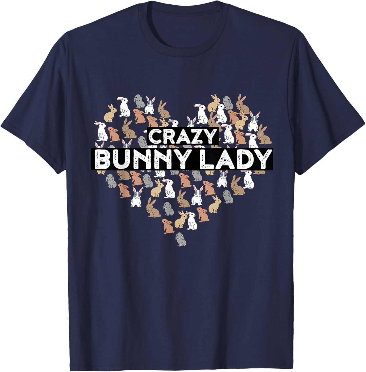 Crazy Bunny Lady Funny Rabbit T-Shirt - T-Shirt | Navy