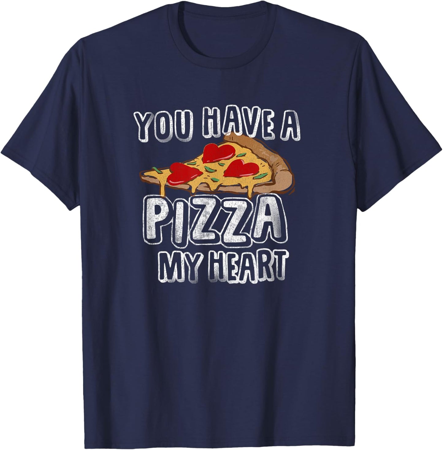 Pizza My Heart Valentines Day | I Love Pizza Funny T-Shirt - T-Shirt | Navy