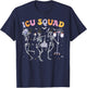 Intensive Care Unit Squad Skeleton ICU Squad Halloween T-Shirt - T-Shirt | Navy