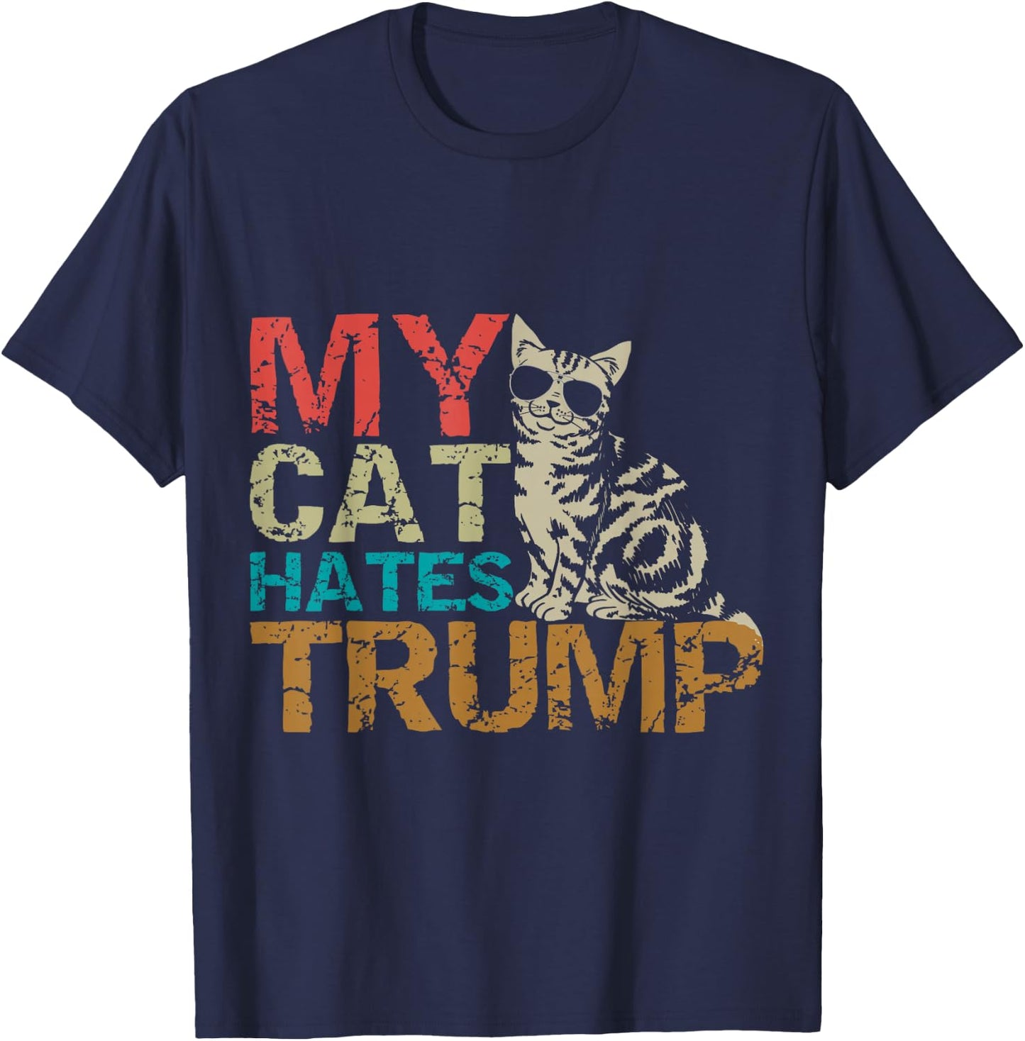 My Cat Hates Trump Cats Against Trump Retro Style Gift T-Shirt - T-Shirt | Navy