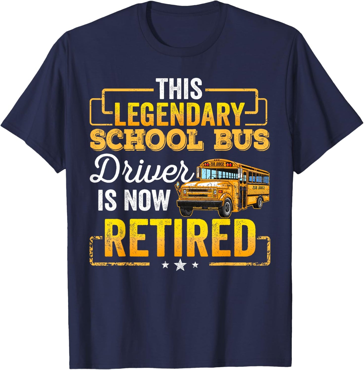 School Bus Driver Retired Shirt Gift Men Women Funny T-Shirt - T-Shirt | Navy