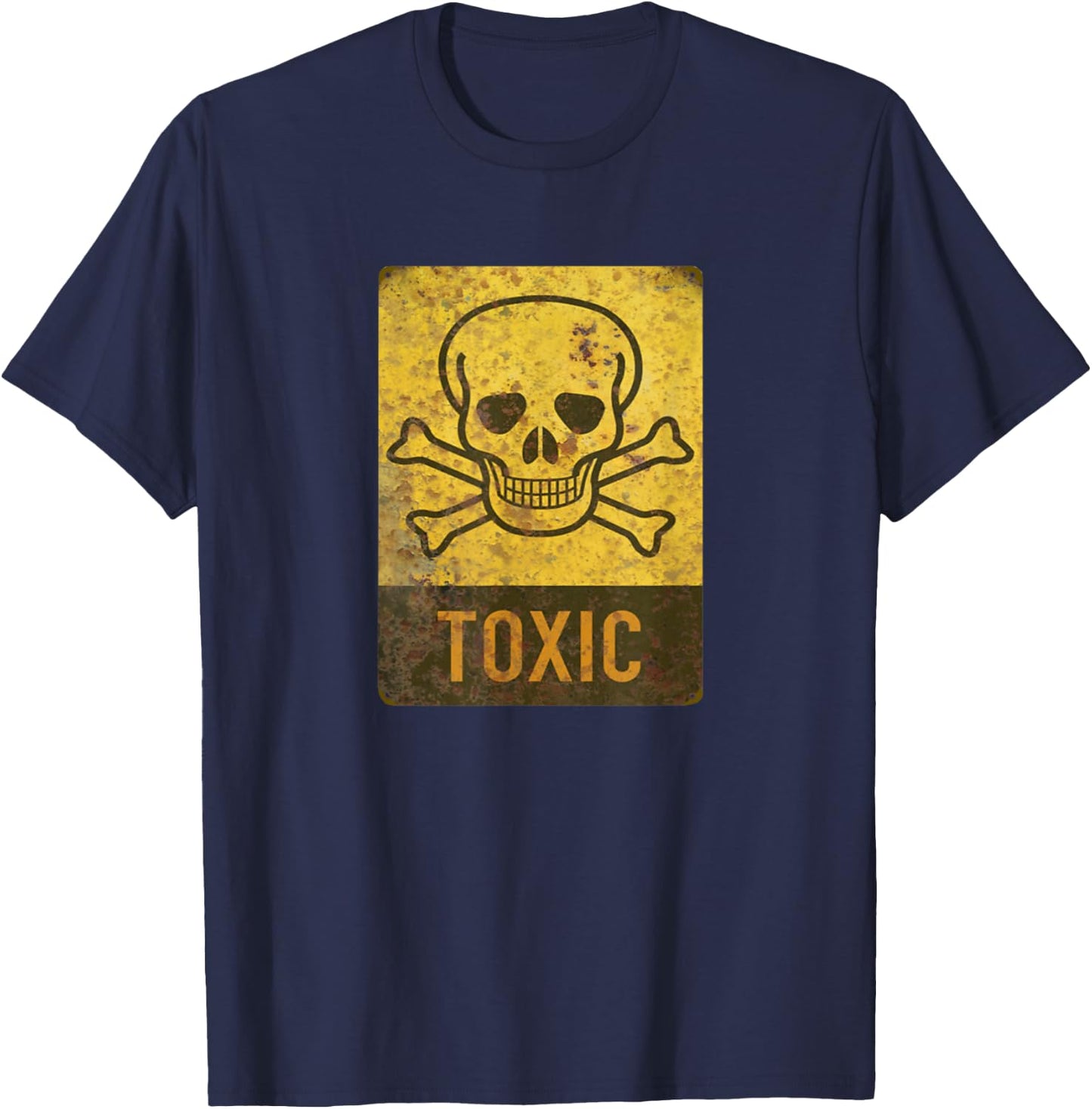 Toxic Rusted Warning Sign with Skull Warning Sign . T-Shirt - T-Shirt | Navy
