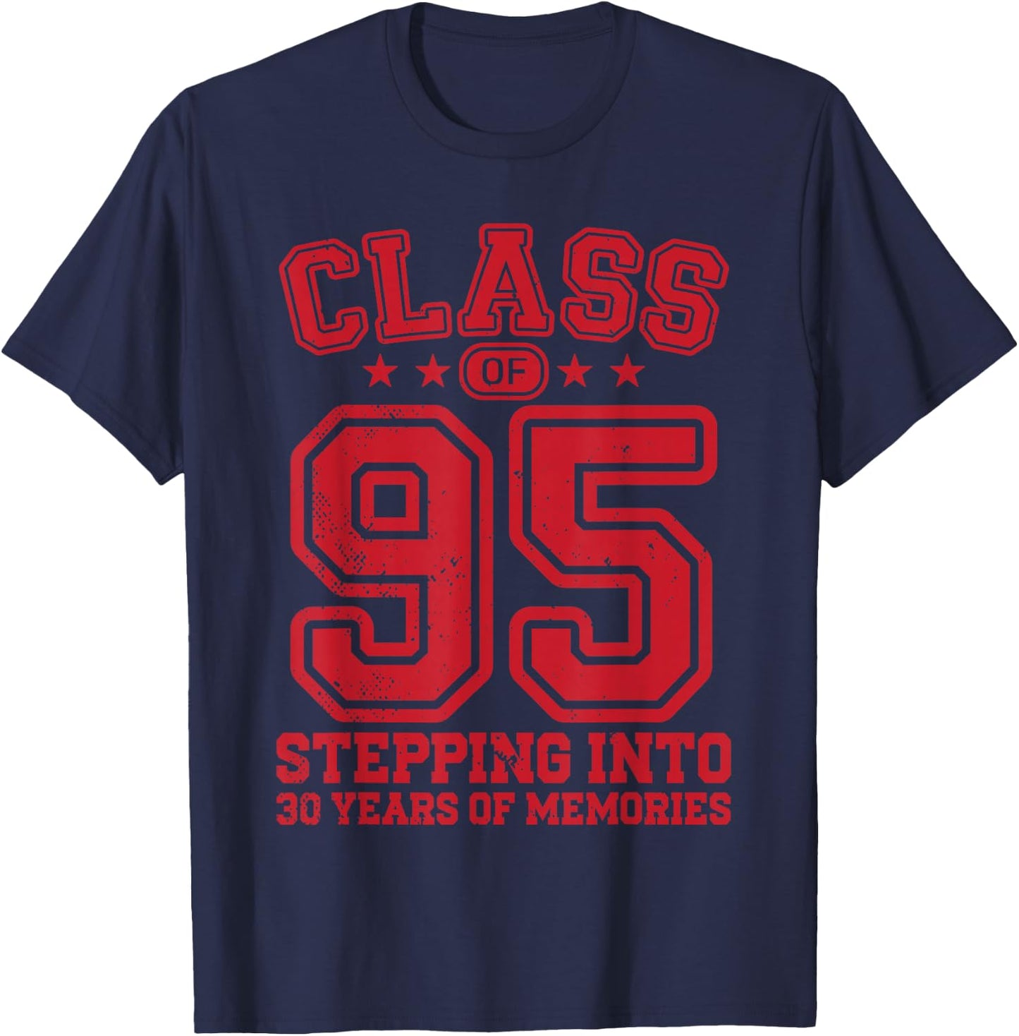 Class of 95 School Stepping into 30th Alumni College Reunion T-Shirt - T-Shirt | Navy