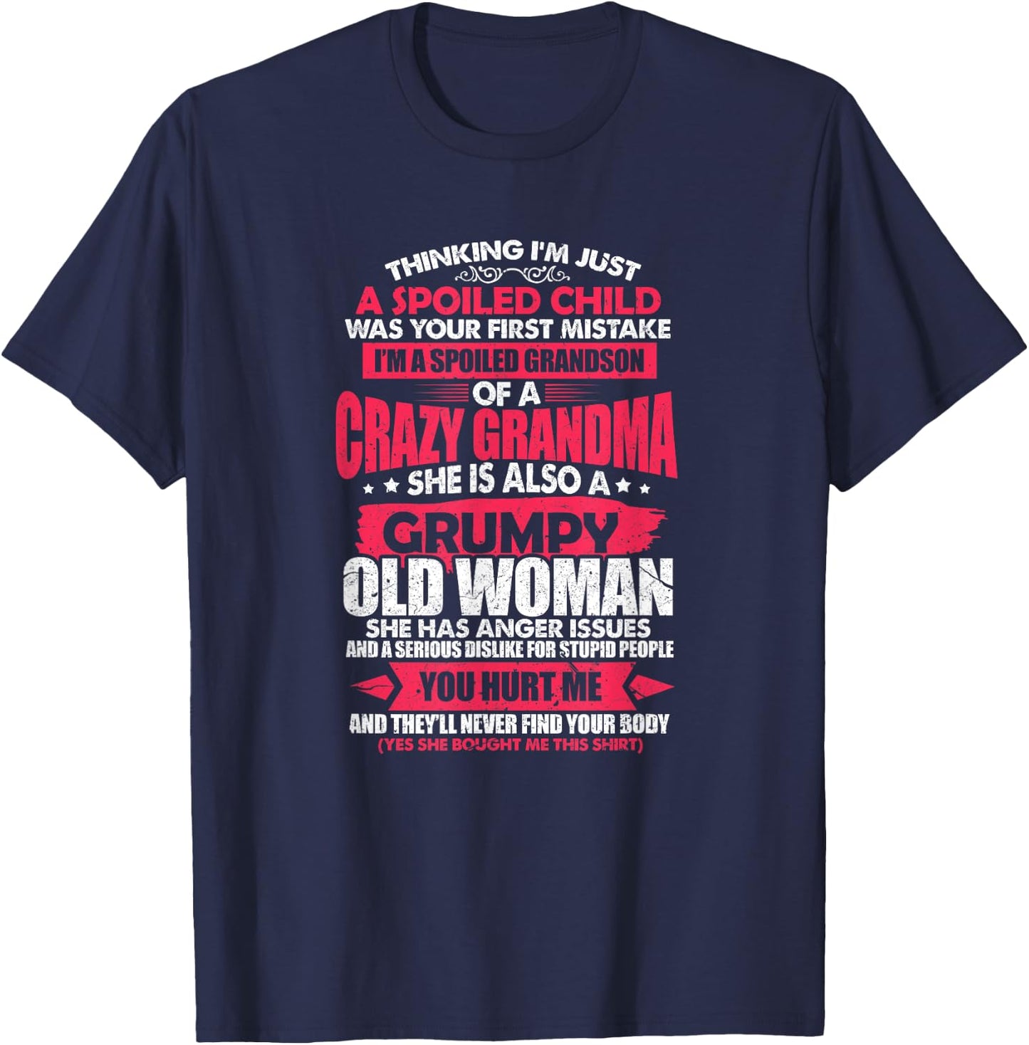 Spoiled Child I'm A Spoiled Grandson Of Crazy Grandma T-Shirt - T-Shirt | Navy