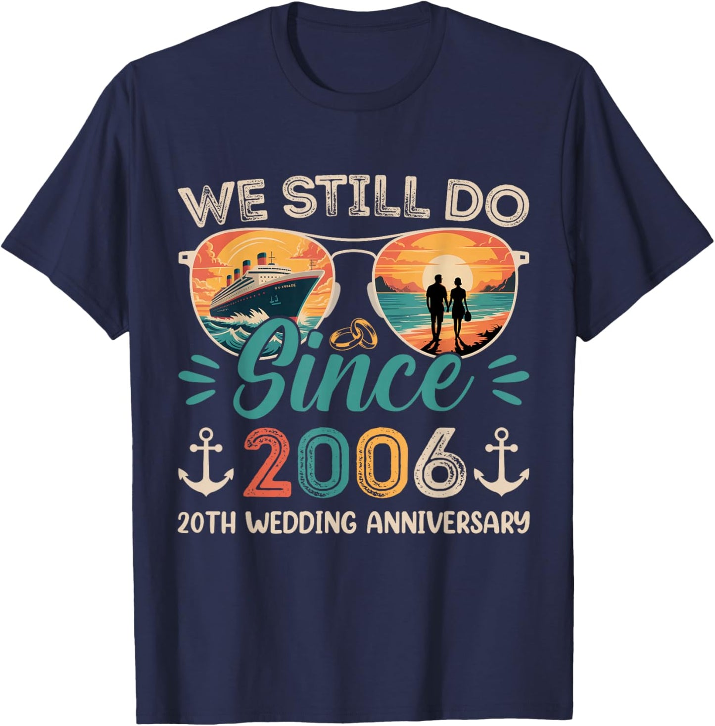 We Still Do 20th Wedding Anniversary 20 Years Married Cruise T-Shirt - T-Shirt | Navy