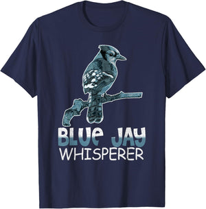 Blue Jay Whisperer Shirt Bluebird Gift Bird Watcher T-Shirt - T-Shirt | Navy