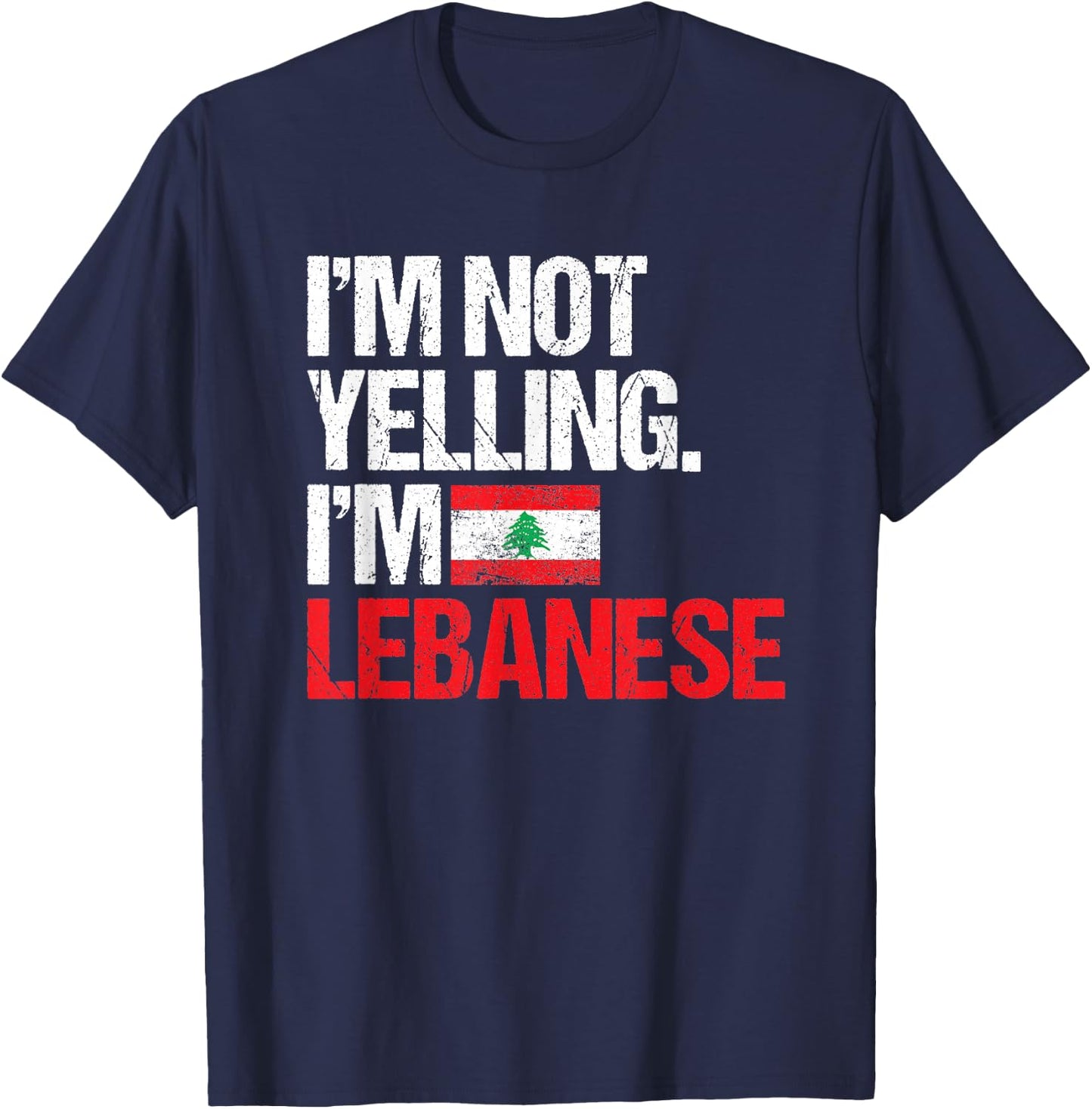 I'm Not Yelling Im Lebanese T-Shirt - T-Shirt | Navy