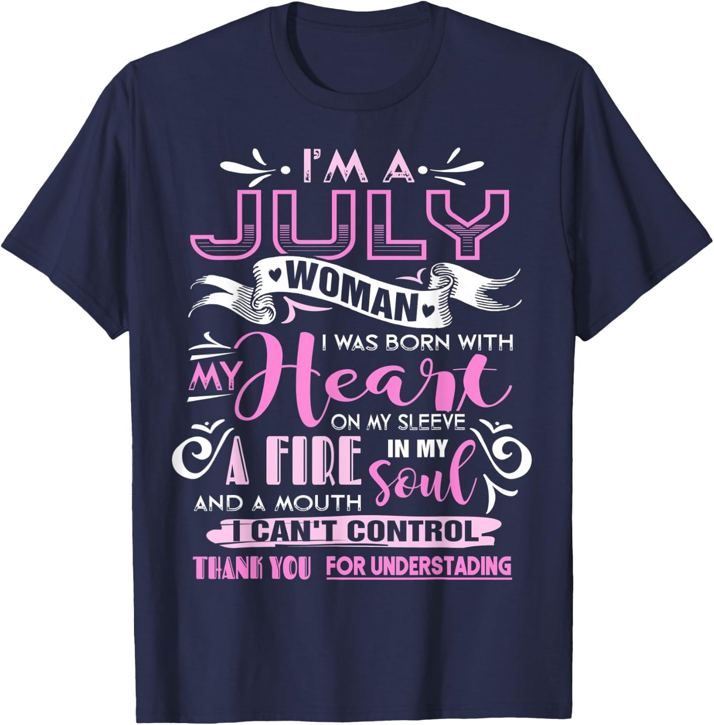 I Am A July Woman | Birthday T Shirts For Who Born In July T-Shirt - T-Shirt | Navy