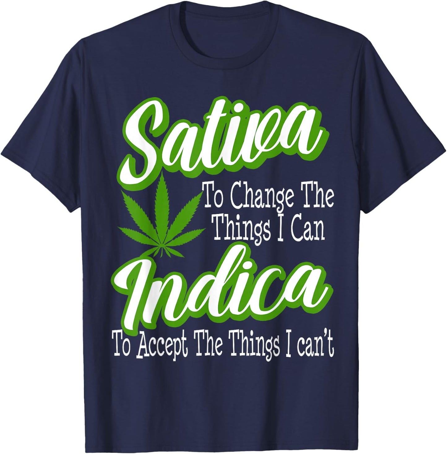 Funny Sativa Indica Change Marijuana Supporter Strain Gift T-Shirt - T-Shirt | Navy