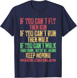 If You Cant Fly Then Run MLK Day Black History Month BLM T-Shirt - T-Shirt | Navy