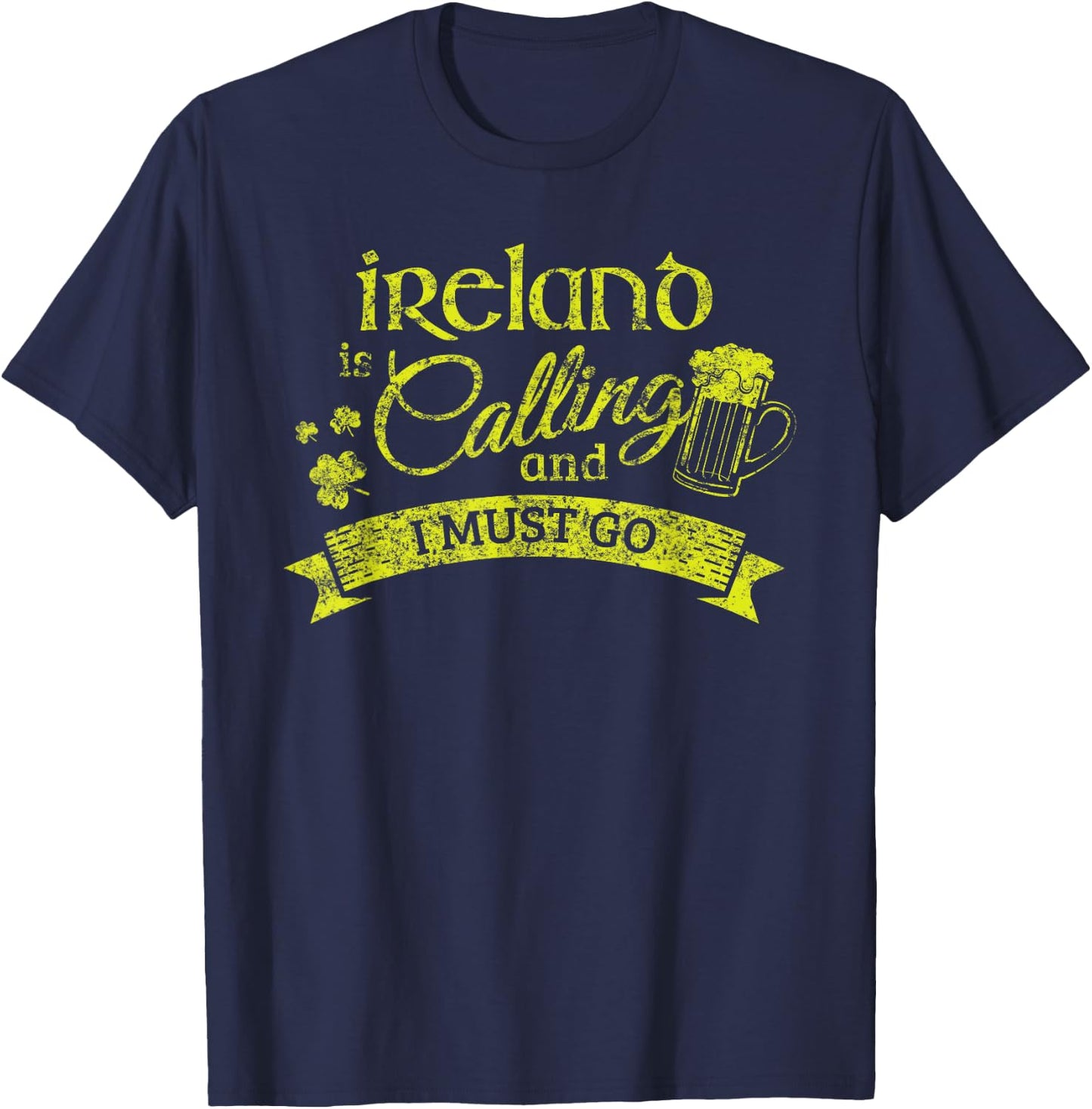 Ireland Vacation Ireland is Calling and I Must Go T-Shirt - T-Shirt | Navy