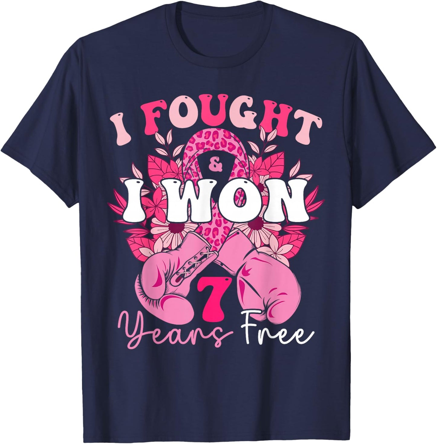 I Fought And I Won 7 Years Free Breast Cancer Awareness 2024 T-Shirt - T-Shirt | Navy