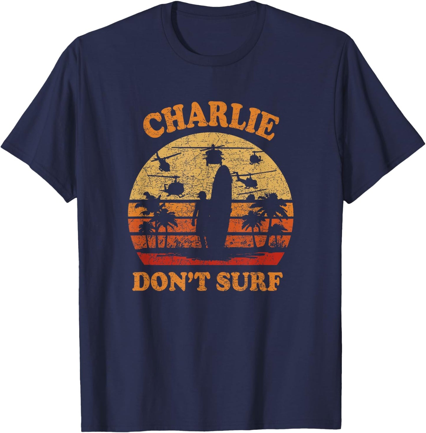 Charlie Does not surf in The Military Vietnam War T-Shirt - T-Shirt | Navy