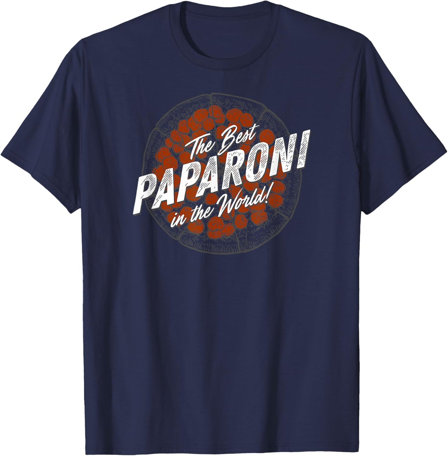 Father's Day Funny Pizza Best Paparoni in the World T-Shirt - T-Shirt | Navy