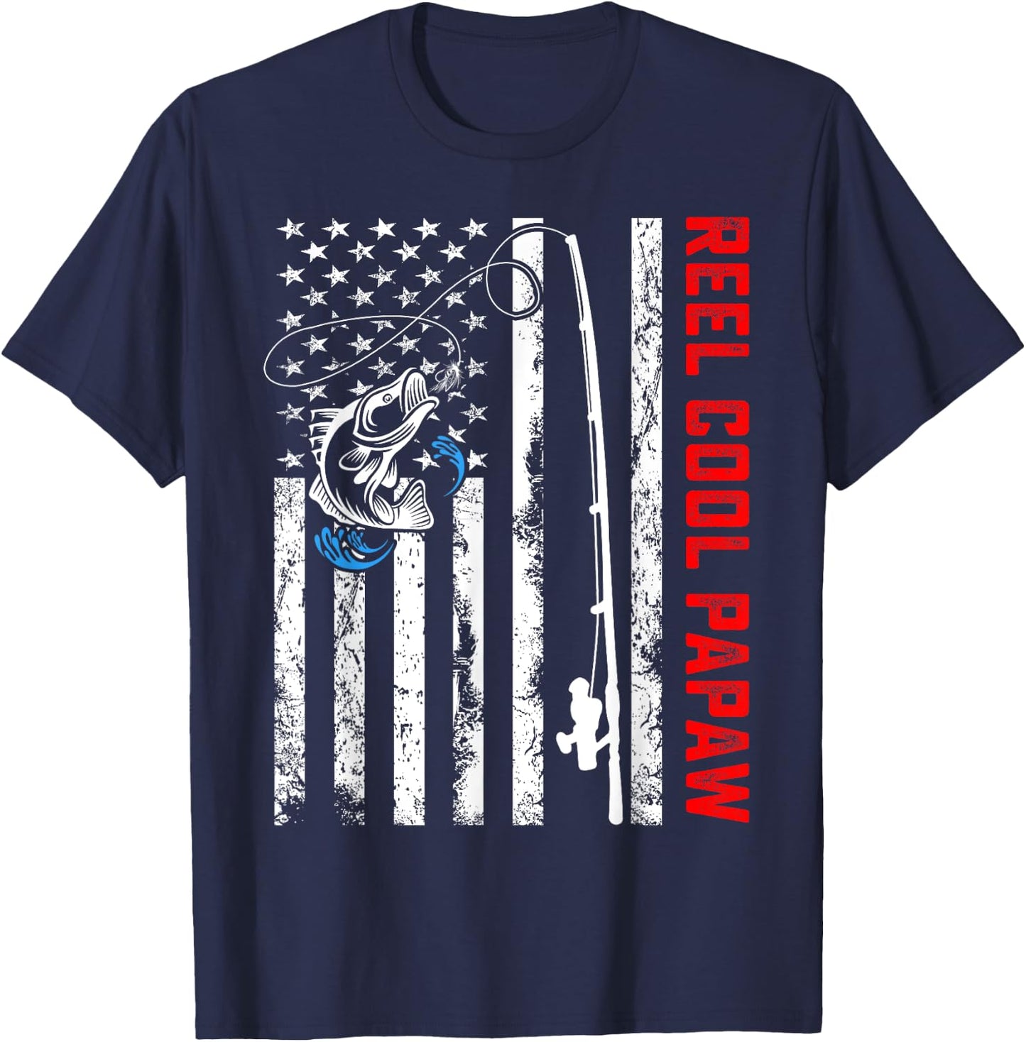 Reel Cool Papaw American Flag Fishing Birthday Fathers Day T-Shirt - T-Shirt | Navy