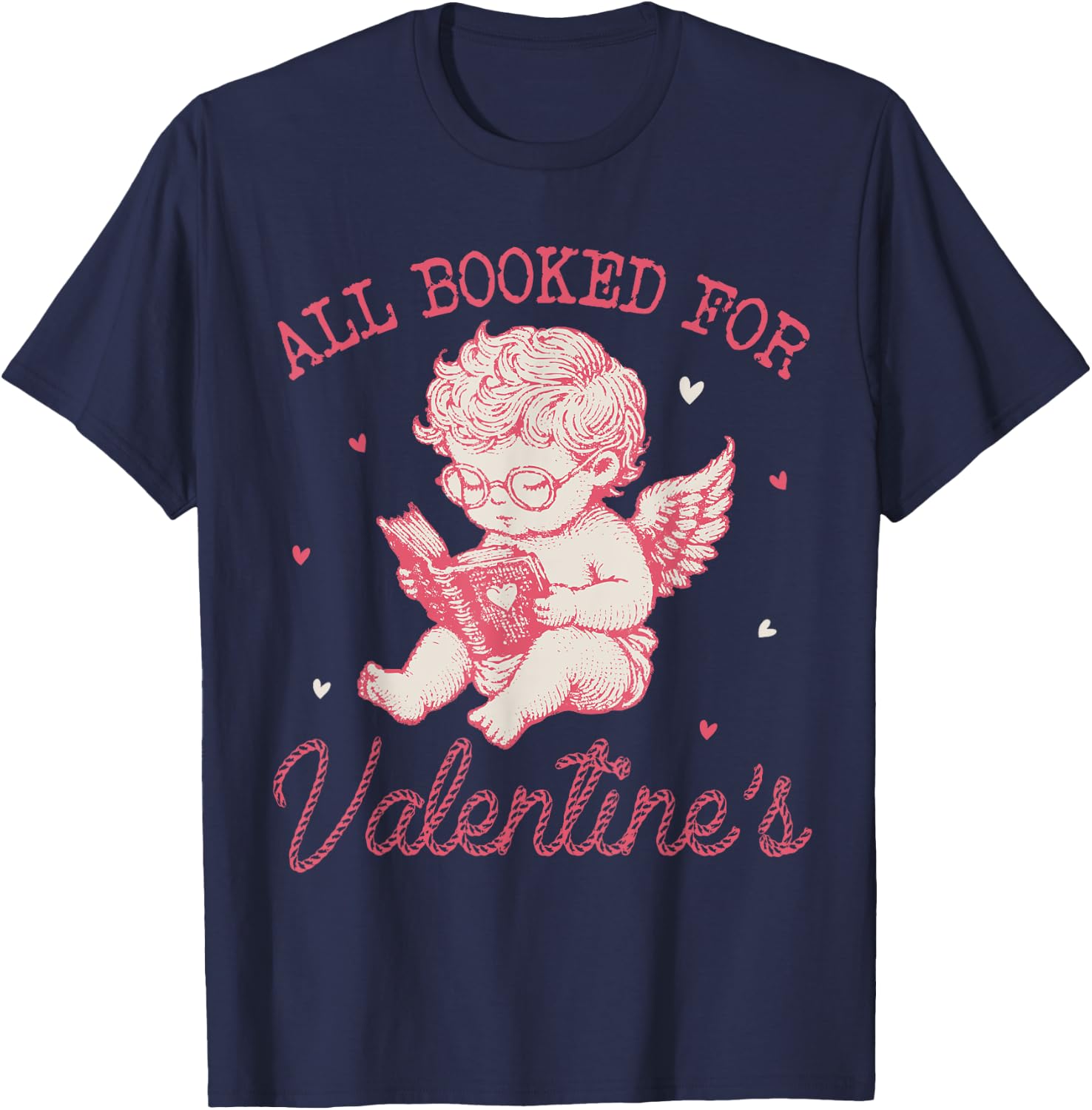 All Booked For Valentines Cupid Reading Book Lovers Teacher T-Shirt - T-Shirt | Navy