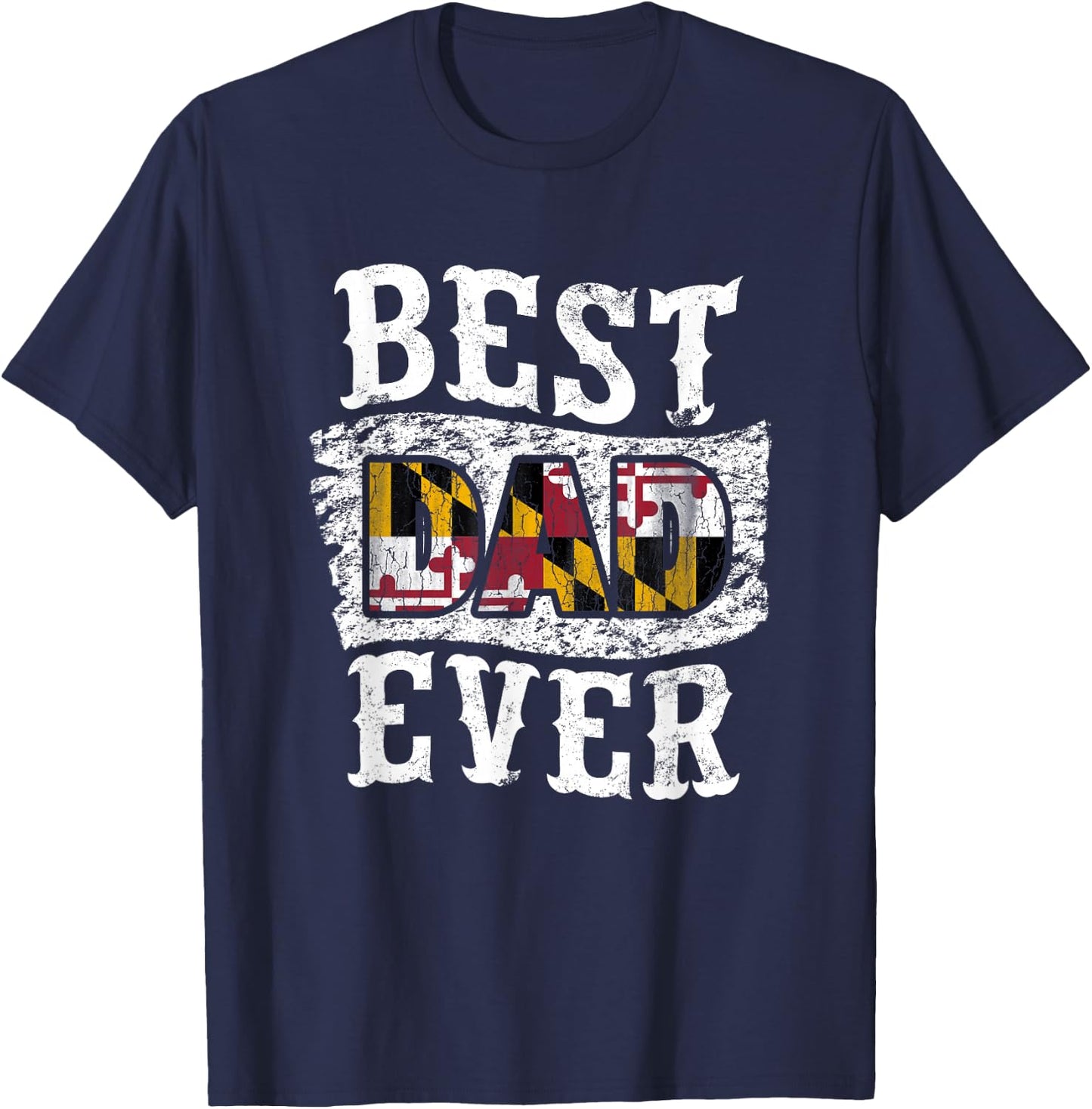 Best Dad Ever Father's Day Maryland Flag T-Shirt - T-Shirt | Navy