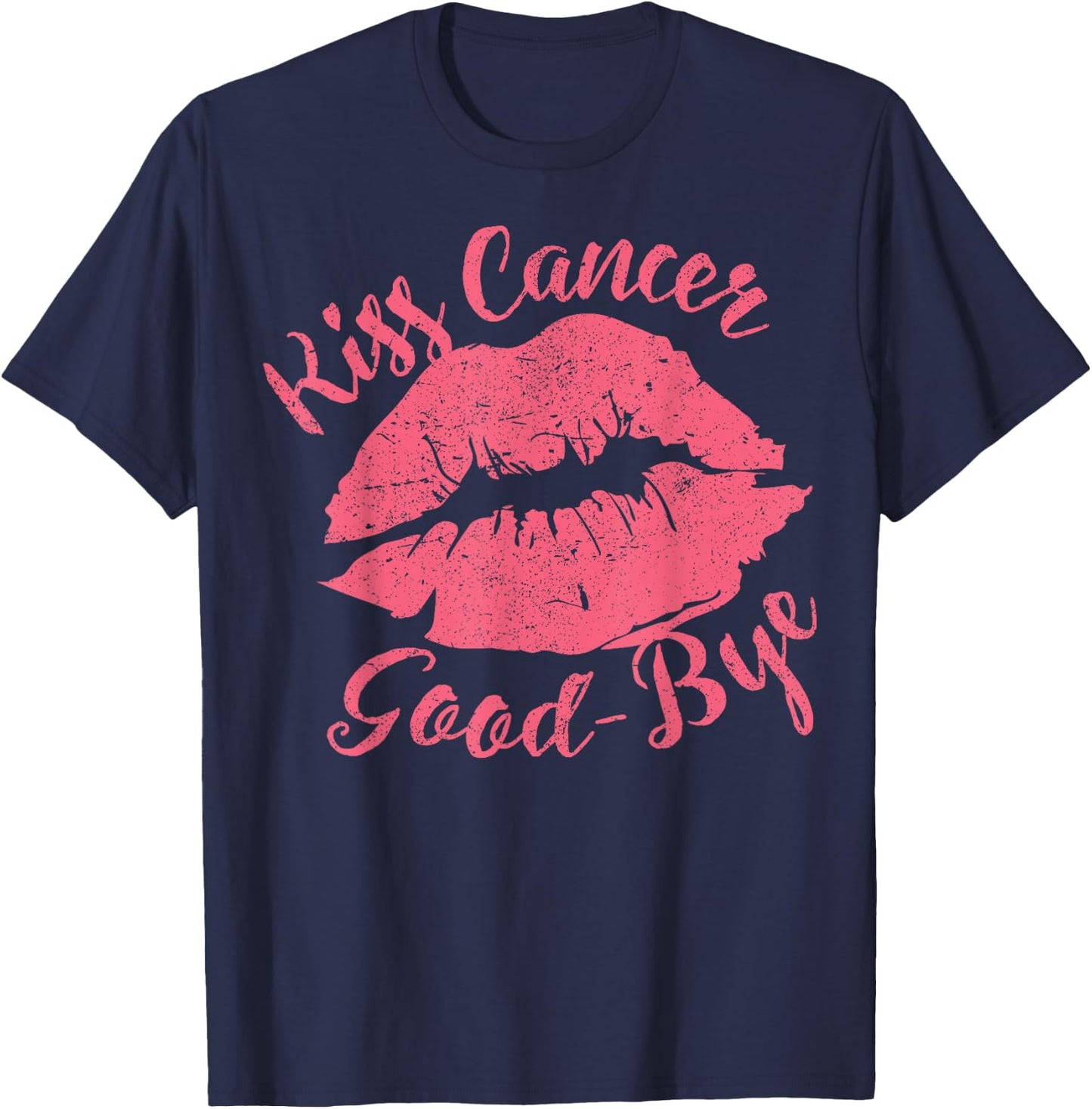 Kiss Cancer Goodbye Funny Breast Cancer Awareness T-Shirt - T-Shirt | Navy