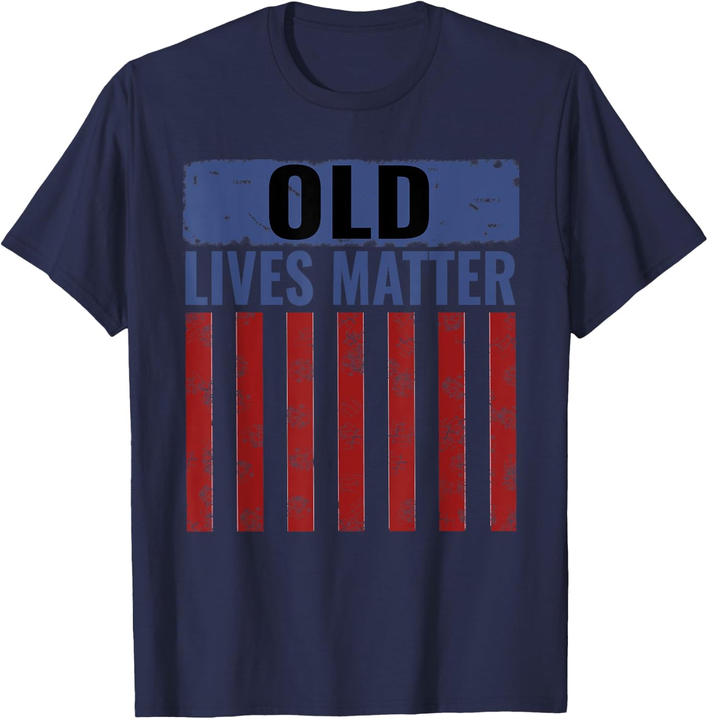 Old Lives Matter shirt with usa flag Gift Men T-Shirt - T-Shirt | Navy