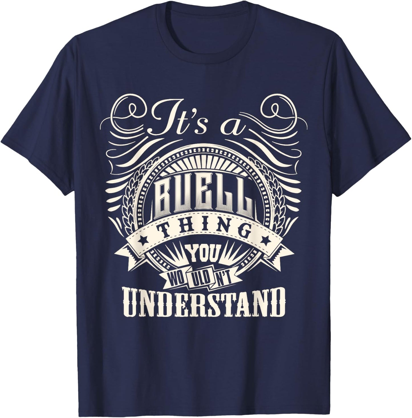 It's A BUELL Thing You Wouldn't Understand BUELL Family T-Shirt - T-Shirt | Navy