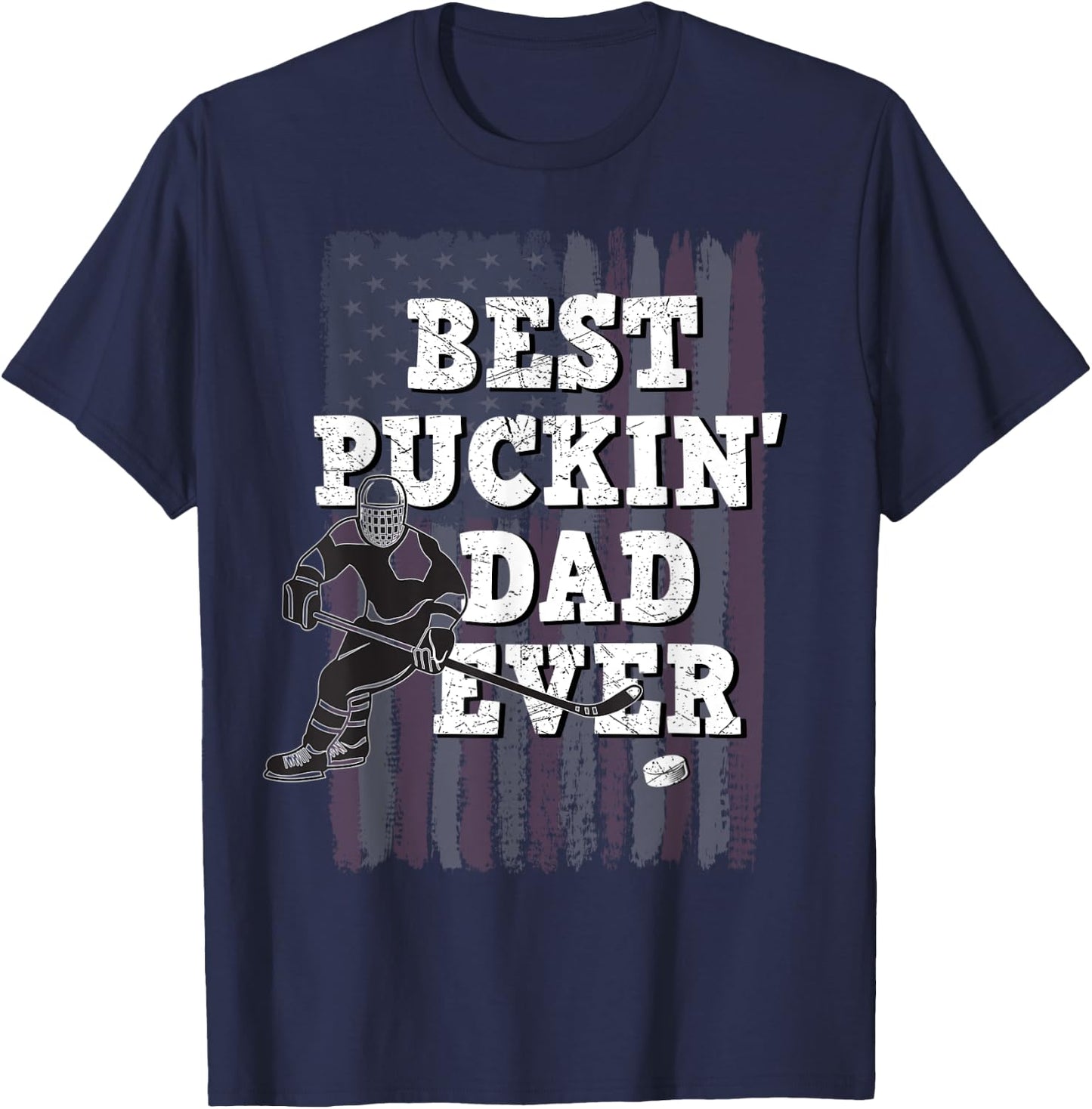 Best Puckin' Dad Ever Shirt Ice Hockey American Flag Gift T-Shirt - T-Shirt | Navy