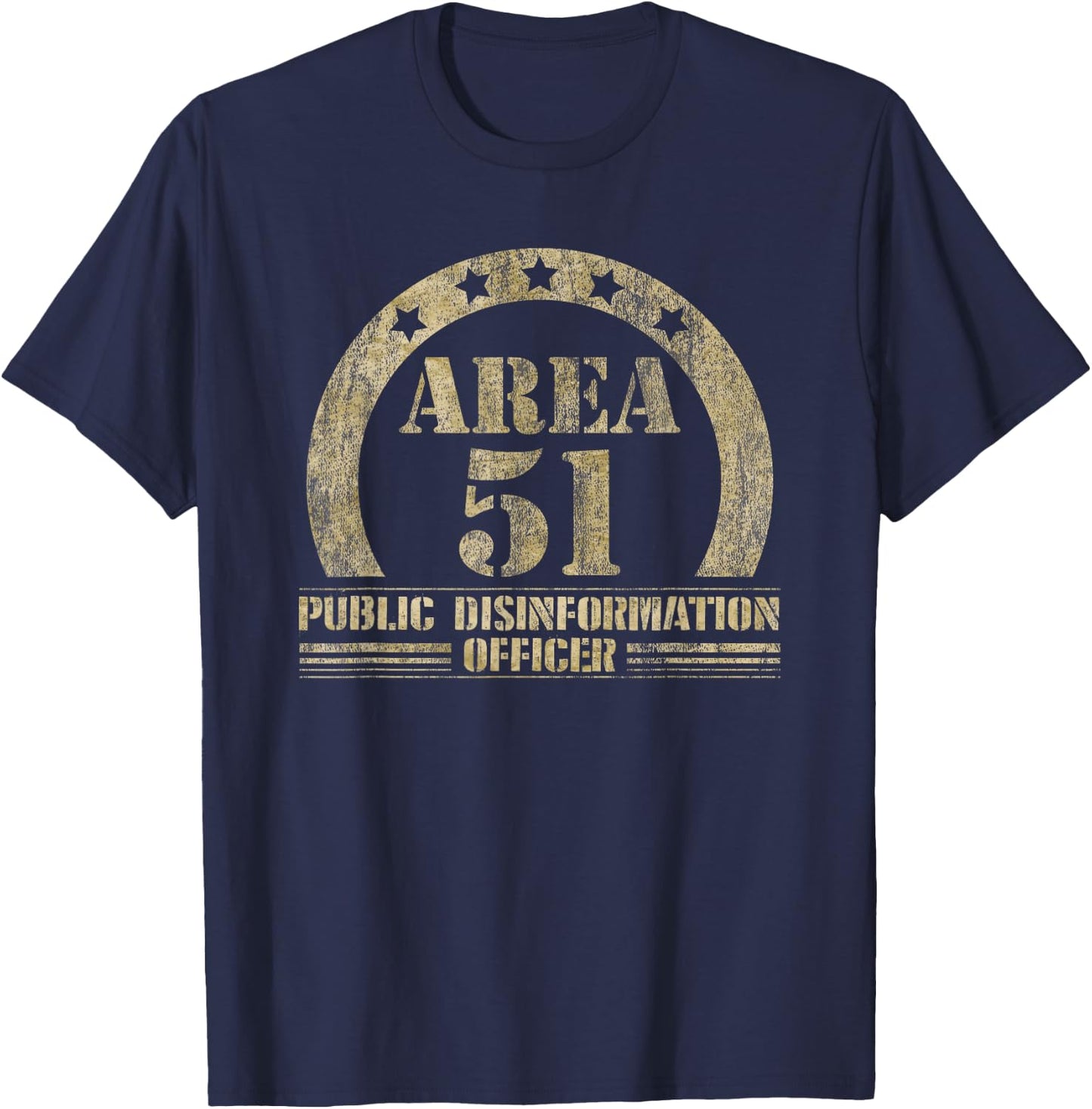 Area 51 T Shirt - Public Disinformation Officer, Roswell UFO T-Shirt - T-Shirt | Navy