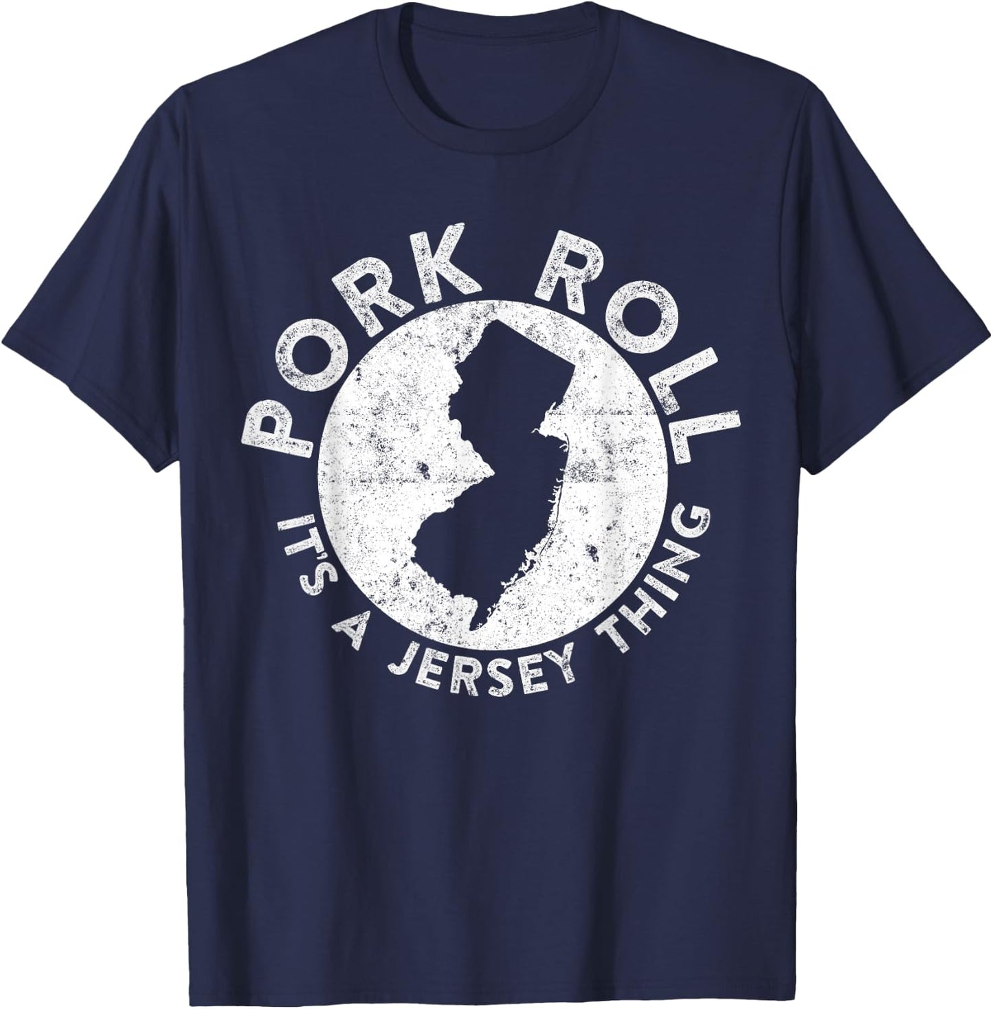 Pork Roll Ham It's a New Jersey Thing State NJ Foodie T-Shirt - T-Shirt | Navy