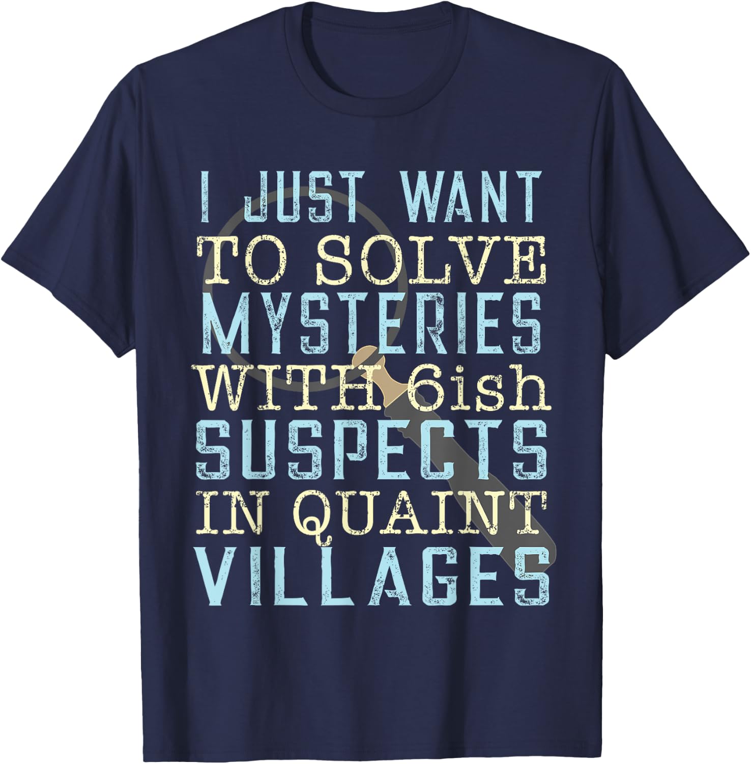 Solve Mysteries Funny Mystery Book Lovers Reading Shirt T-Shirt - T-Shirt | Navy
