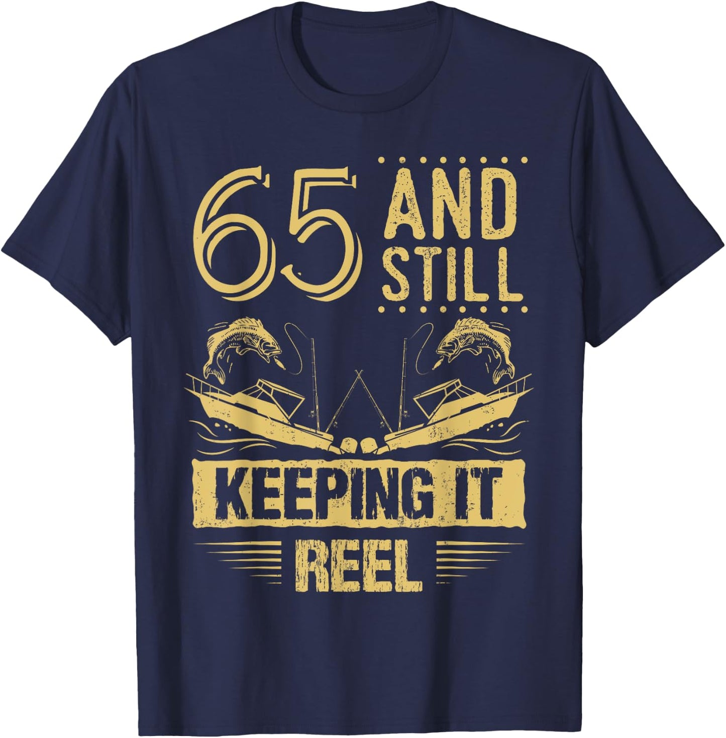 Funny Fishing Shirt 65th Birthday Fisherman Gift 65 Year Old T-Shirt - T-Shirt | Navy