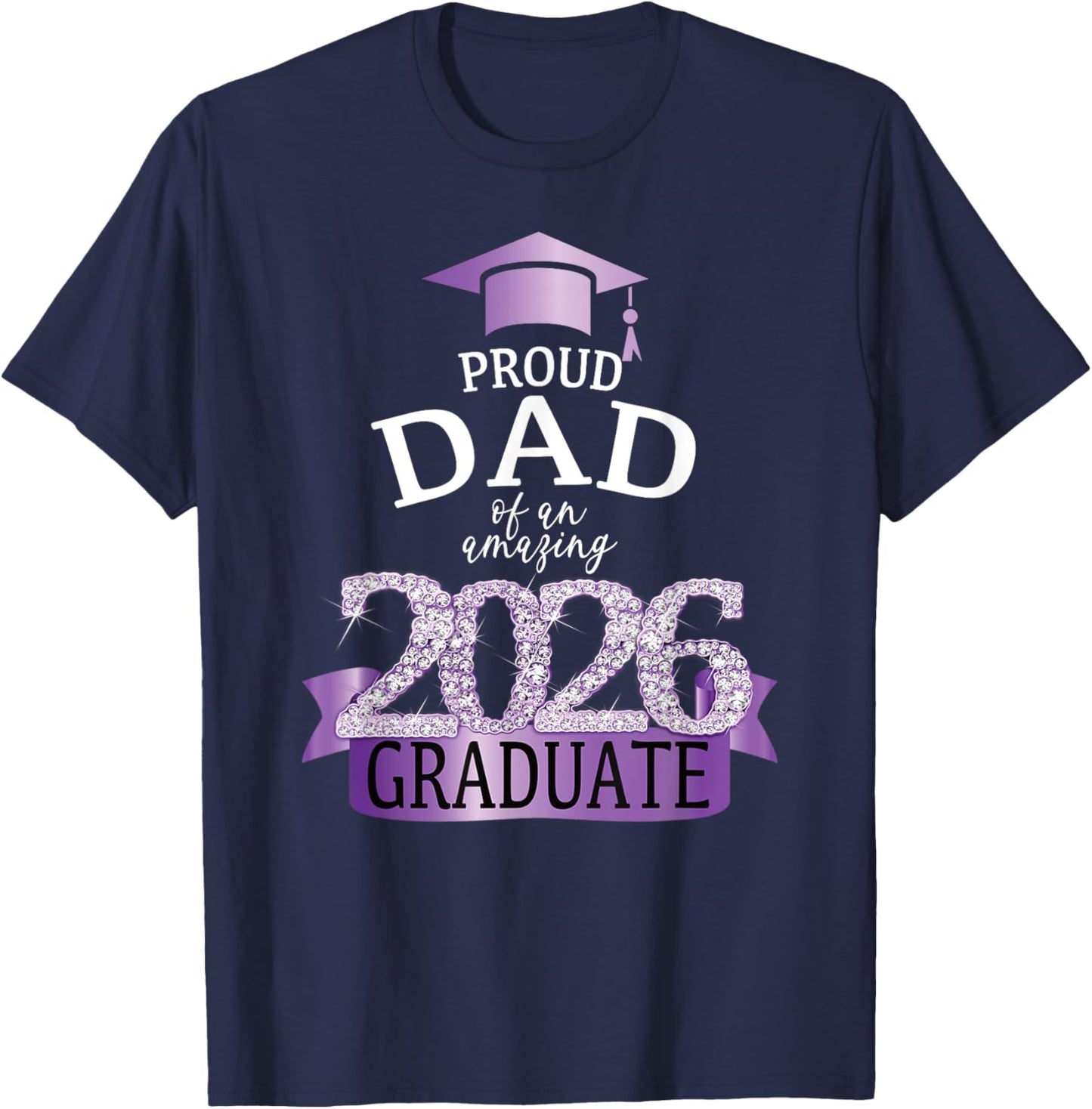 2026 Proud Dad Of The Graduate I Purple Celebration Decor T-Shirt - T-Shirt | Navy