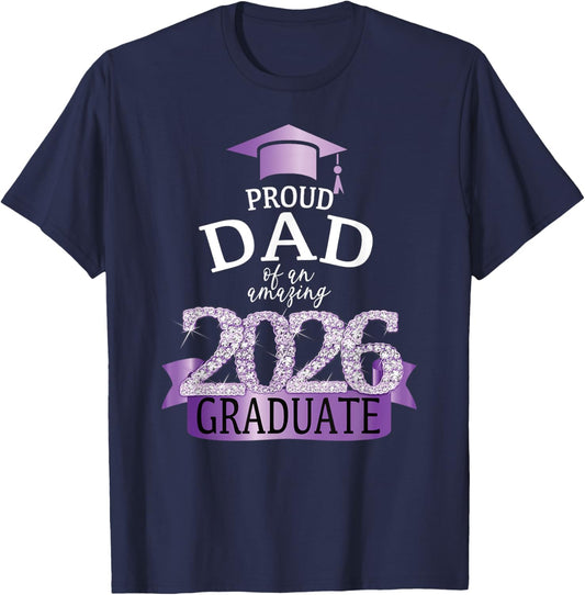 2026 Proud Dad Of The Graduate I Purple Celebration Decor T-Shirt - T-Shirt | Navy