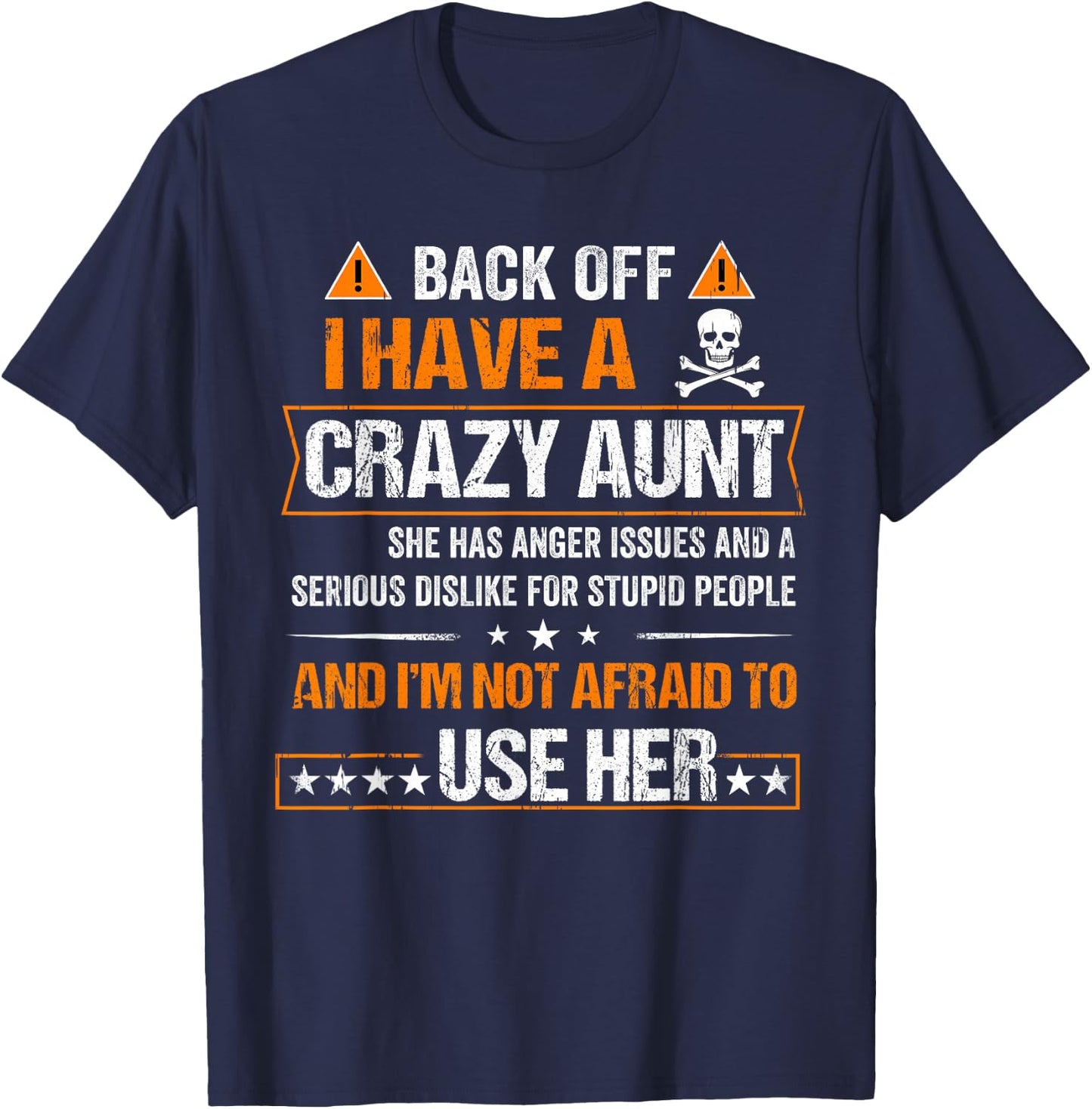 Back Off I have a Crazy Aunt Shirt T-Shirt - T-Shirt | Navy