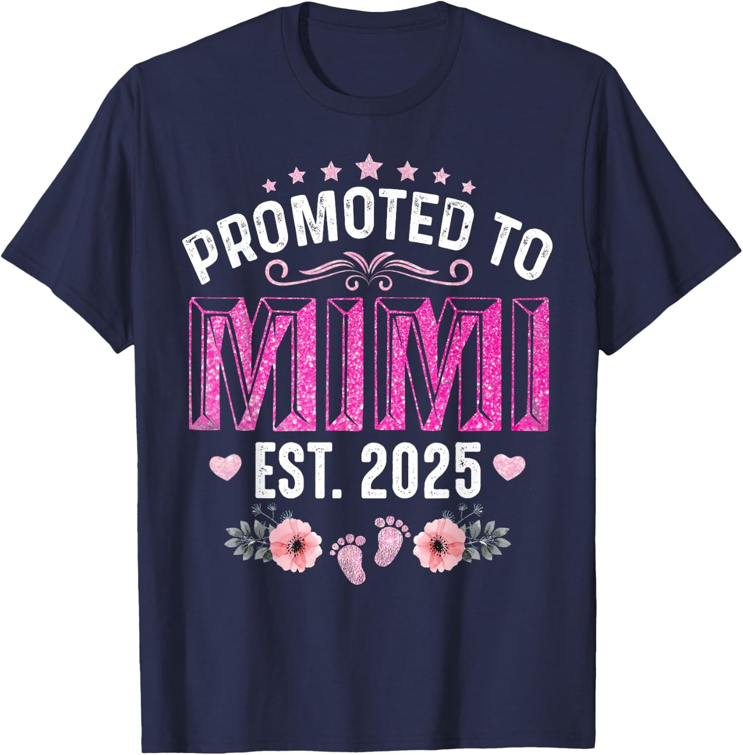 Promoted To Mimi Est. 2025 Funny Floral Mother's Day T-Shirt - T-Shirt | Navy