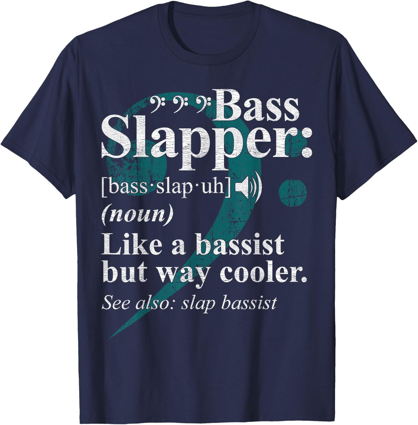 Bass Slapper Definition Slap Bassist Gift T-Shirt - T-Shirt | Navy