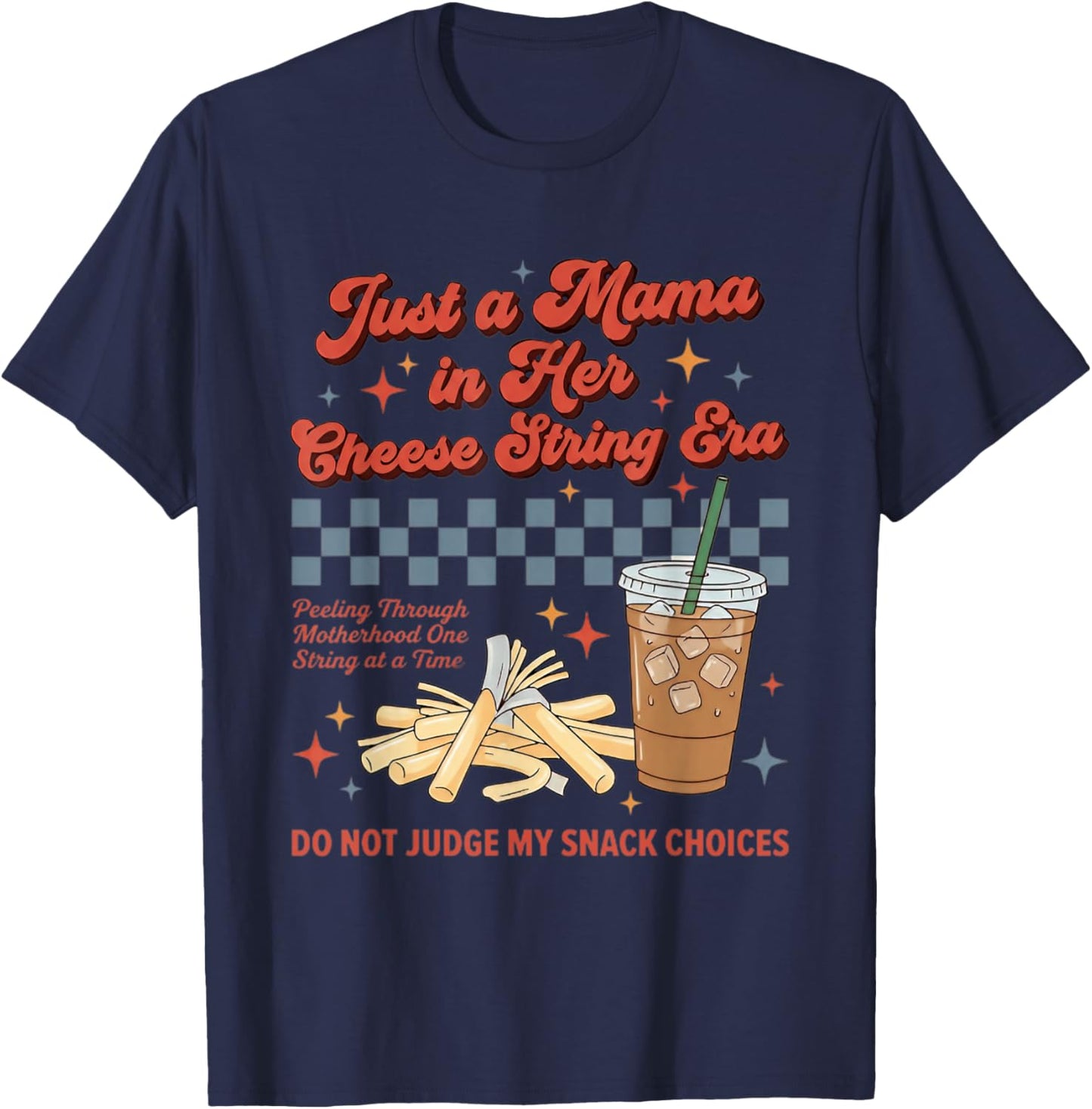 Just A Mama in Her String Cheese Era Retro Toddler Mom T-Shirt - T-Shirt | Navy