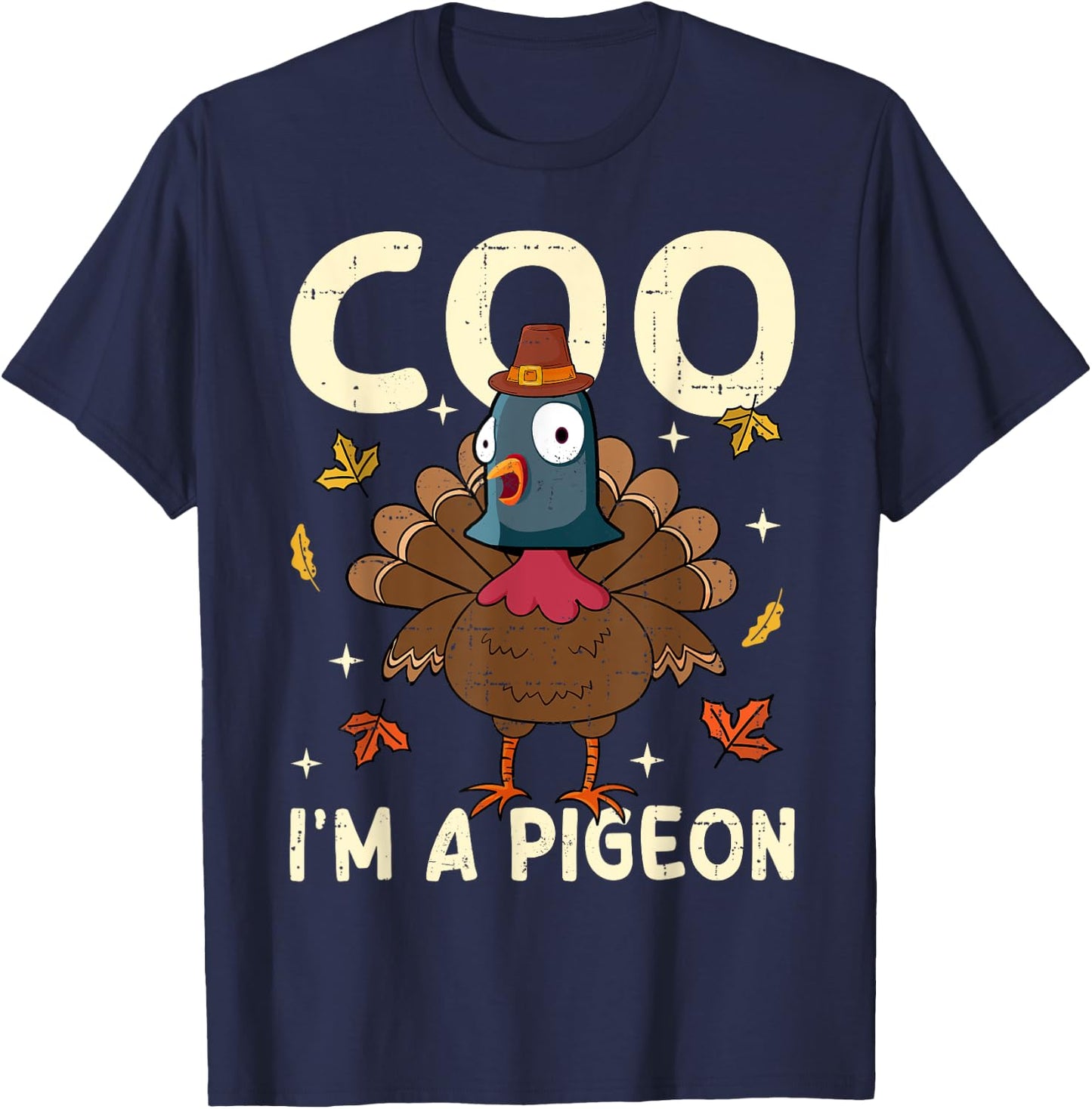 Thanksgiving Fake Pigeon Thanksgiving Turkey Pigeon Funny T-Shirt - T-Shirt | Navy