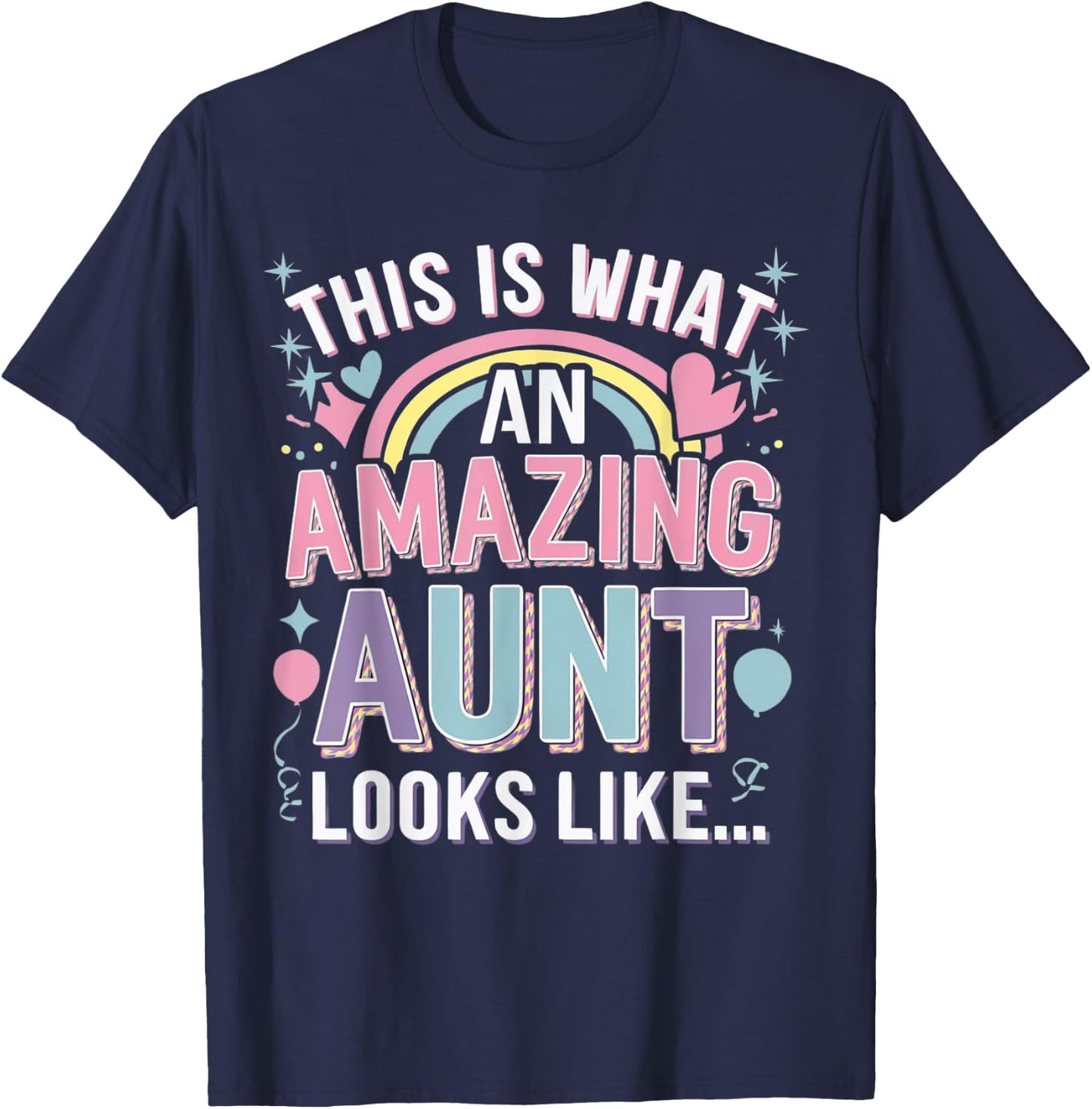 Women This is What an Amazing Aunt looks like Fun Aunt T-Shirt - T-Shirt | Navy