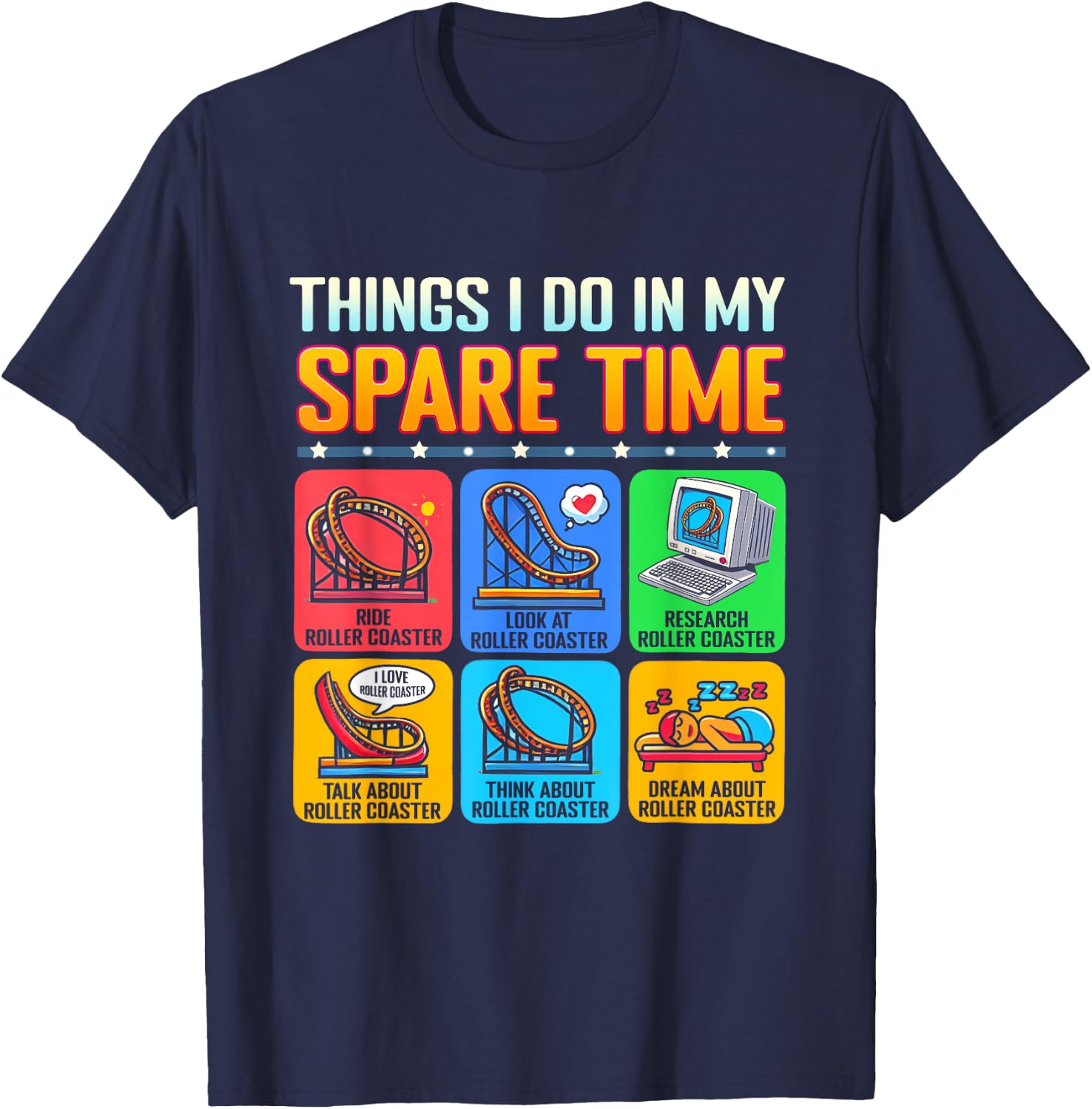 Roller Coaster Things I Do In My Spare Time Theme Park T-Shirt - T-Shirt | Navy