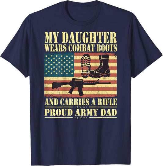 My Daughter Wears Combat Boots - Proud Army Dad Father Gift T-Shirt - T-Shirt | Navy
