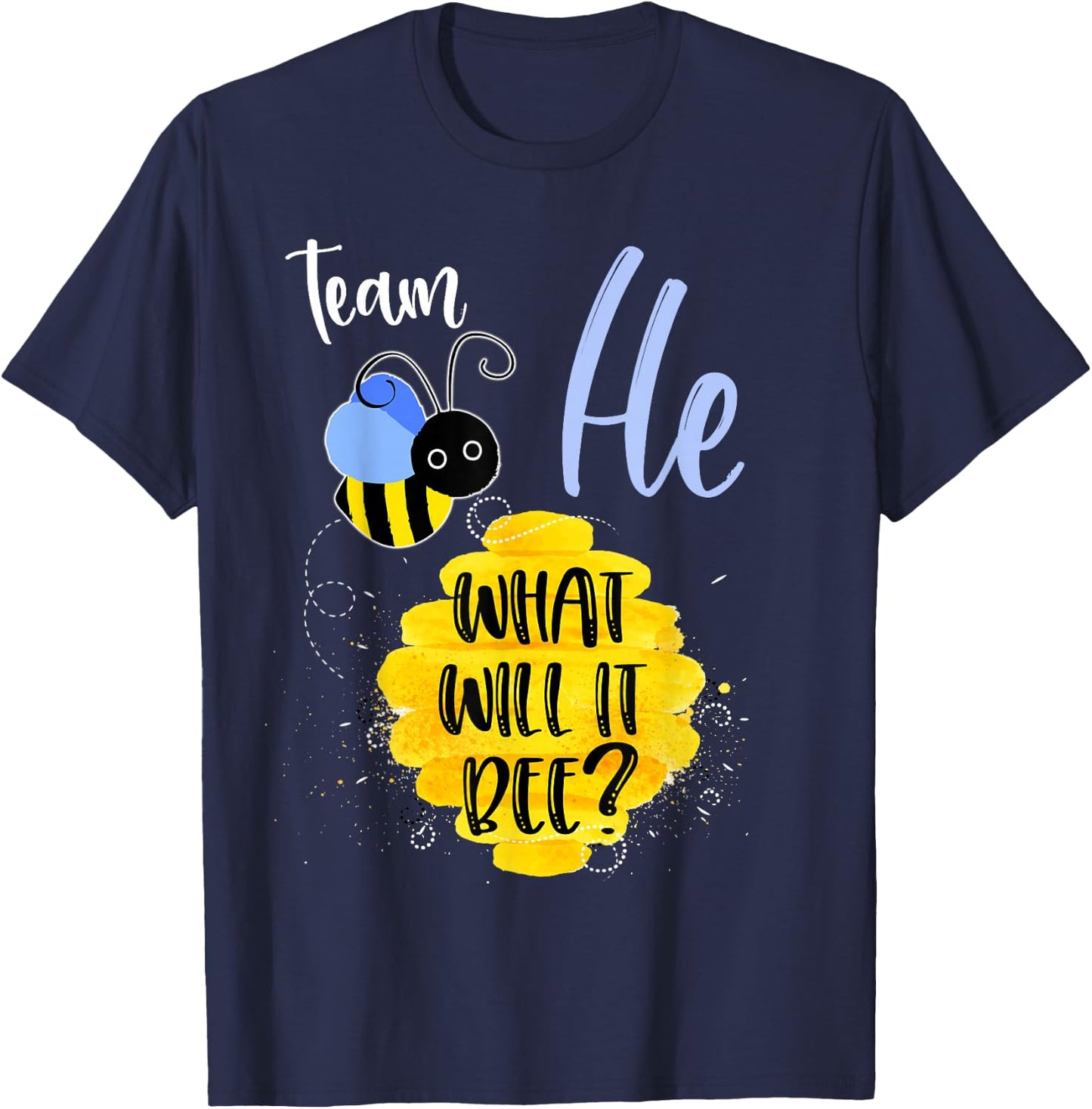 Gender Reveal Team HE Shirt Boy What Will It Bee or She T-Shirt - T-Shirt | Navy