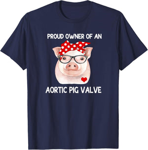 Proud Owner Of An Aortic Pig Valve Heart Disease Awareness T-Shirt - T-Shirt | Navy