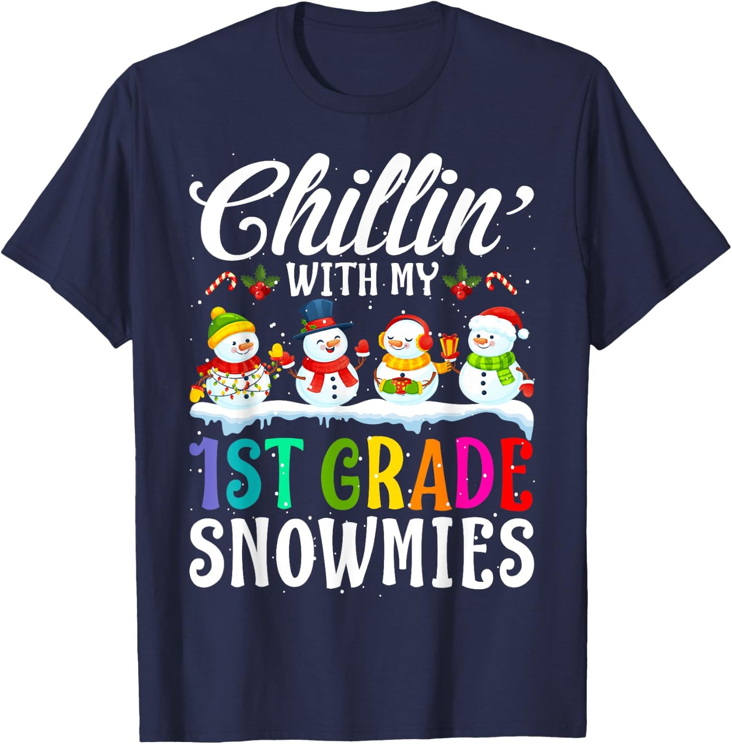 Chillin' With My 1st Grade Snowmies Teacher Xmas Gifts Women Kids T-Shirt - T-Shirt | Navy