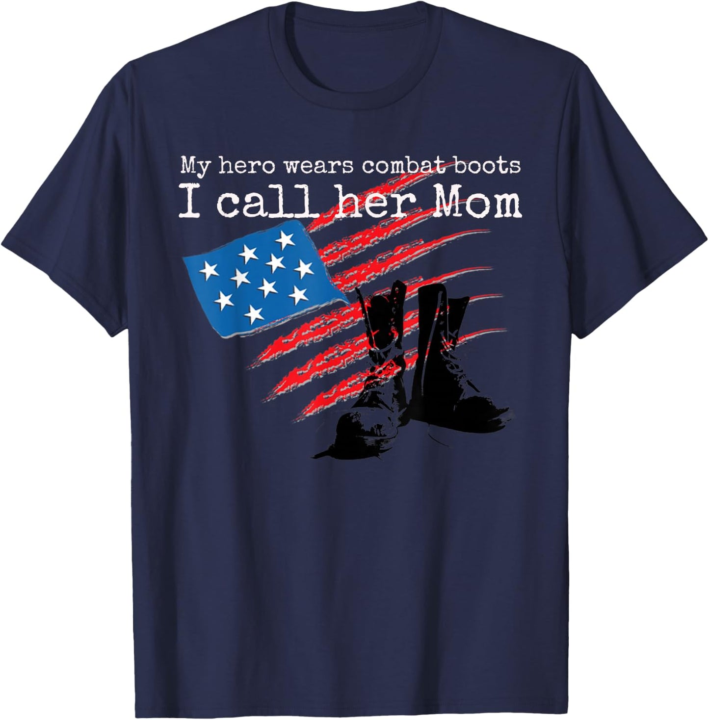 My Hero Wears Combat Boots I Call her Mom T-Shirt - T-Shirt | Navy