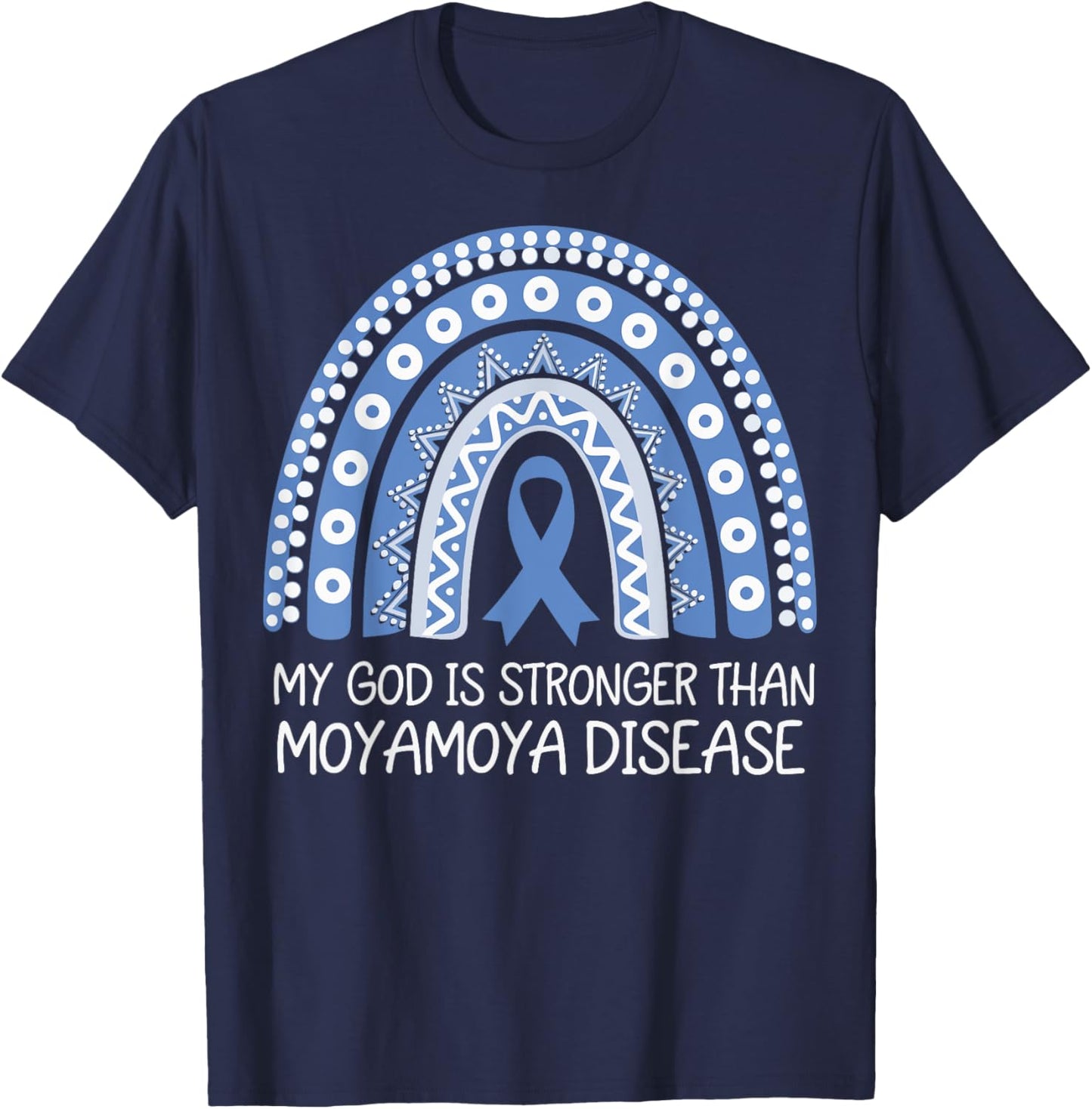 My God Is Stronger Than Moyamoya Disease T-Shirt - T-Shirt | Navy