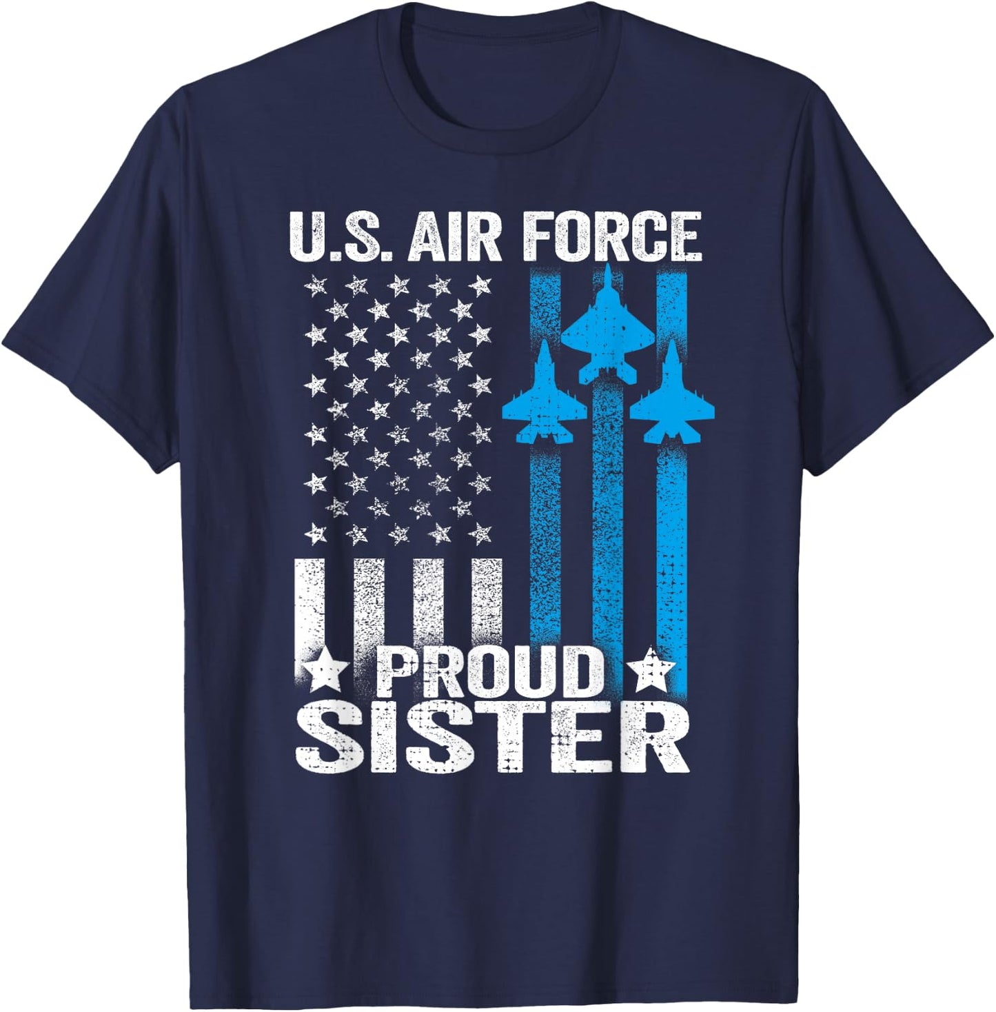 Proud Sister US Air Force Shirt - USAF T-Shirt - T-Shirt | Navy