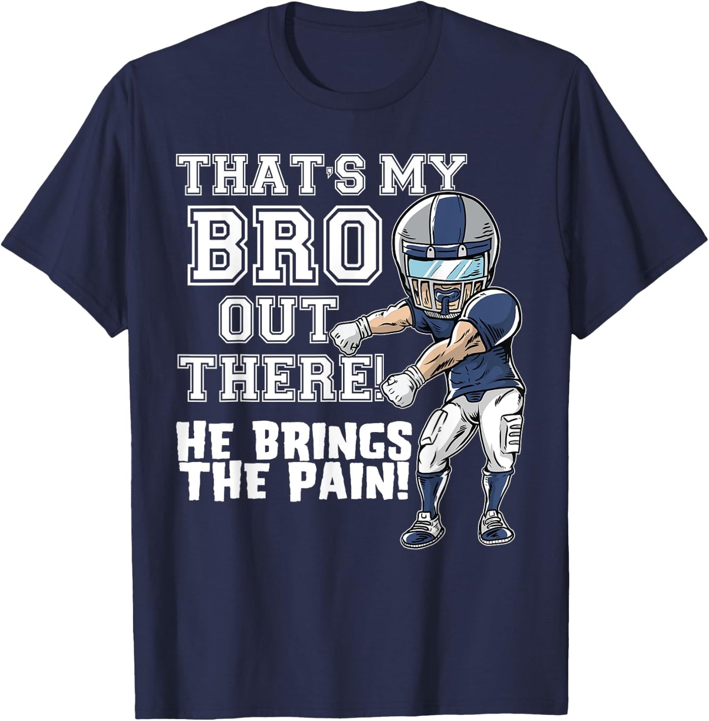 That's My Bro Out There Grey Football Brother Sister T-Shirt - T-Shirt | Navy
