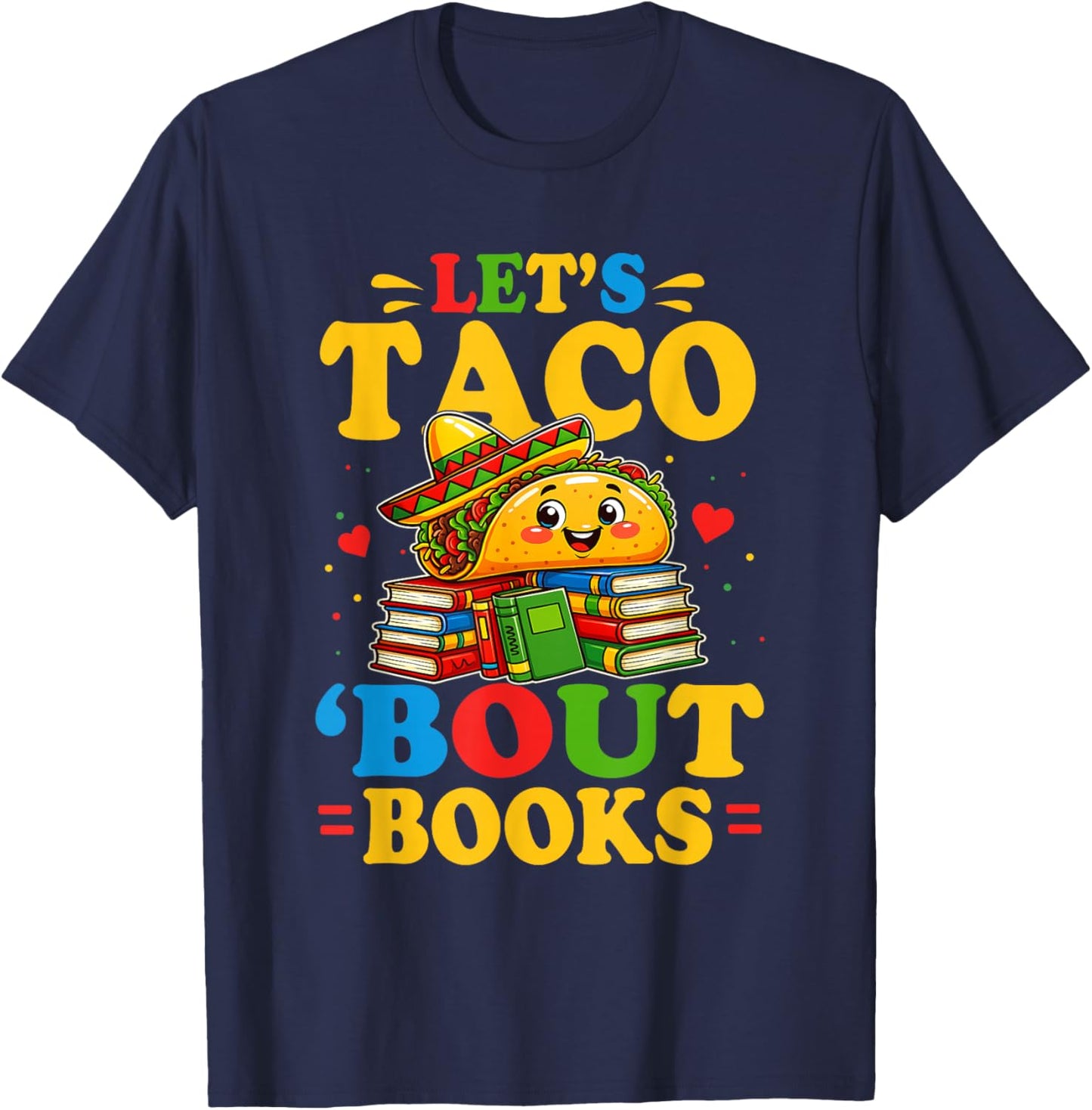 Let's Taco Bout Books Book Lover Funny T-Shirt - T-Shirt | Navy